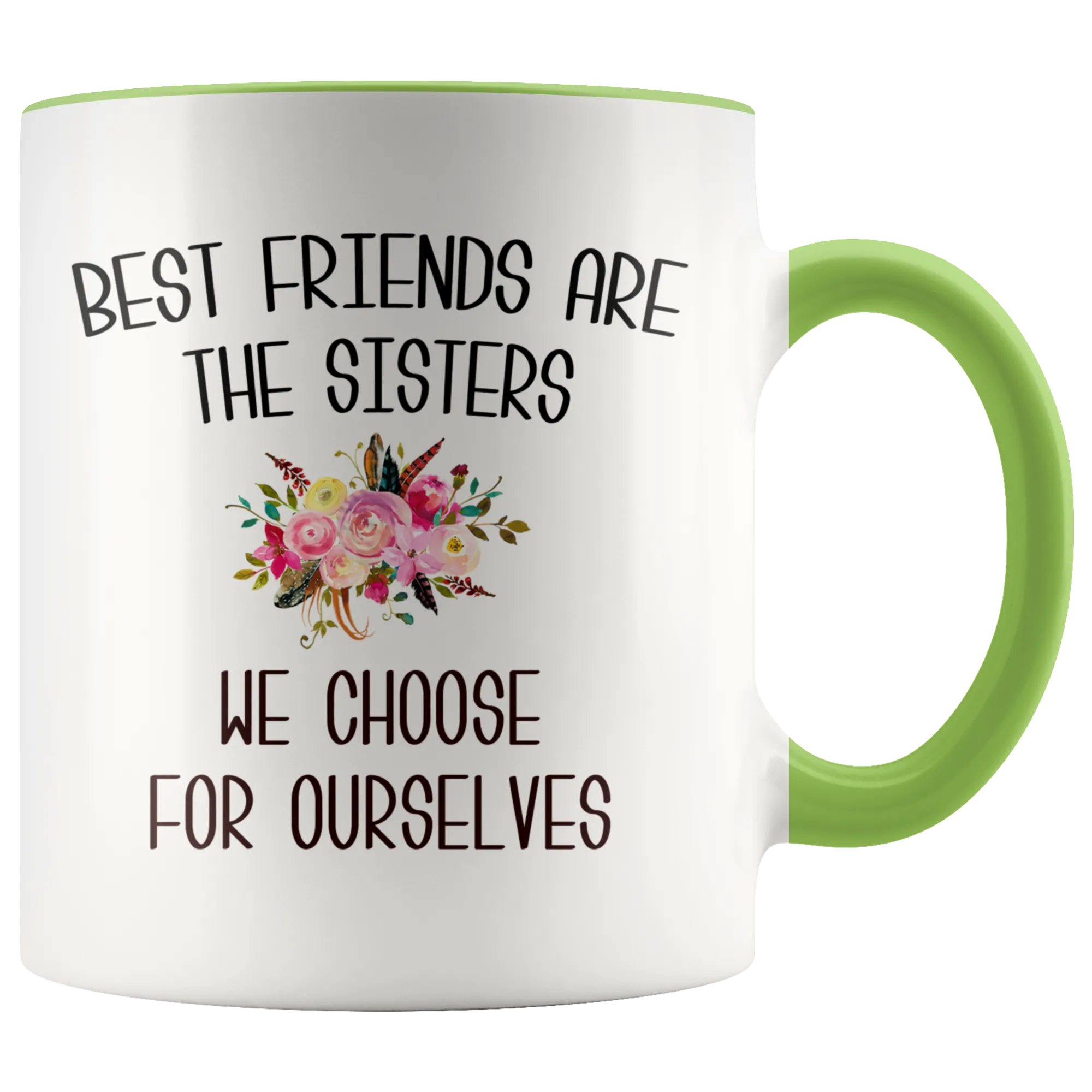 Best Friend Mug Best Friends are the Sisters We Choose for Ourselves Mug Floral Coffee Cup Gift for Her