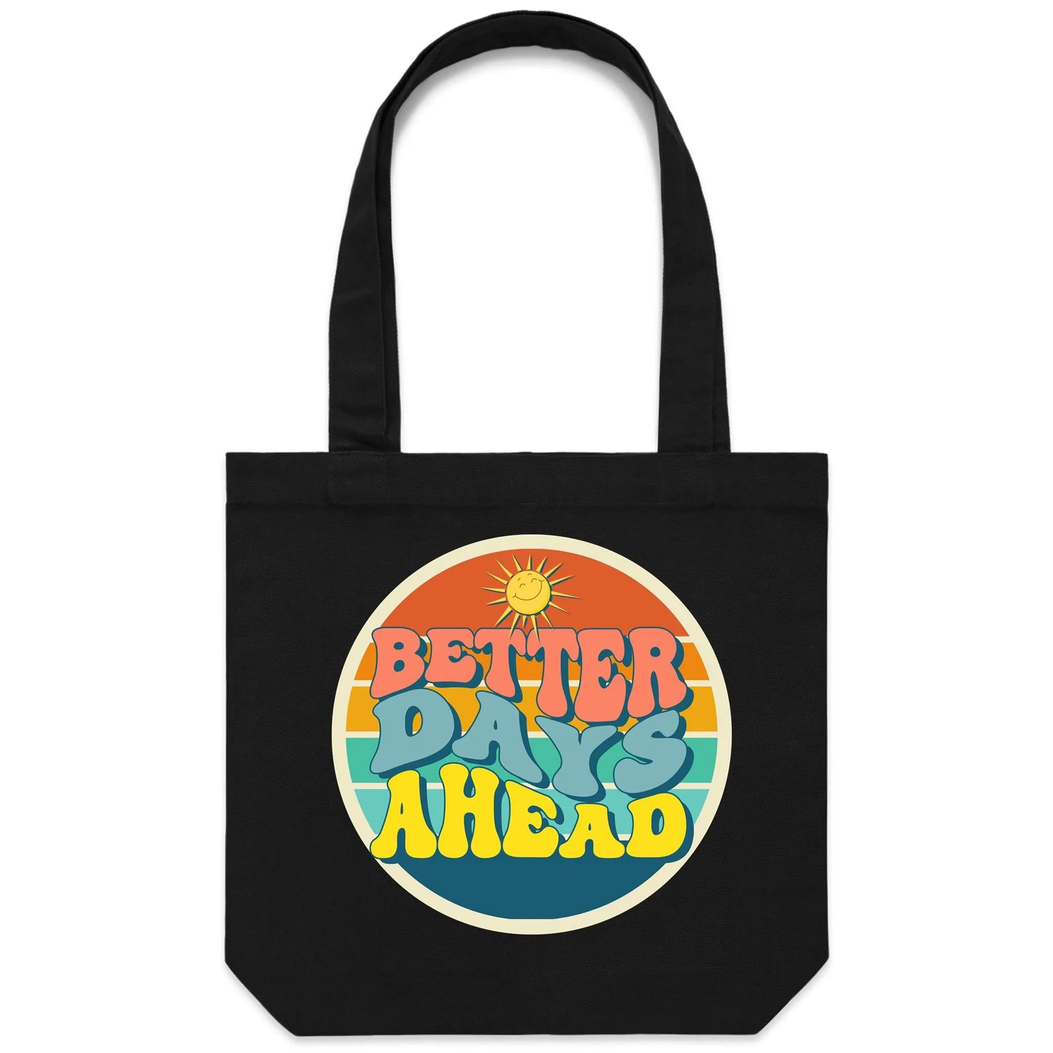 Better Days Ahead - Canvas Tote Bag
