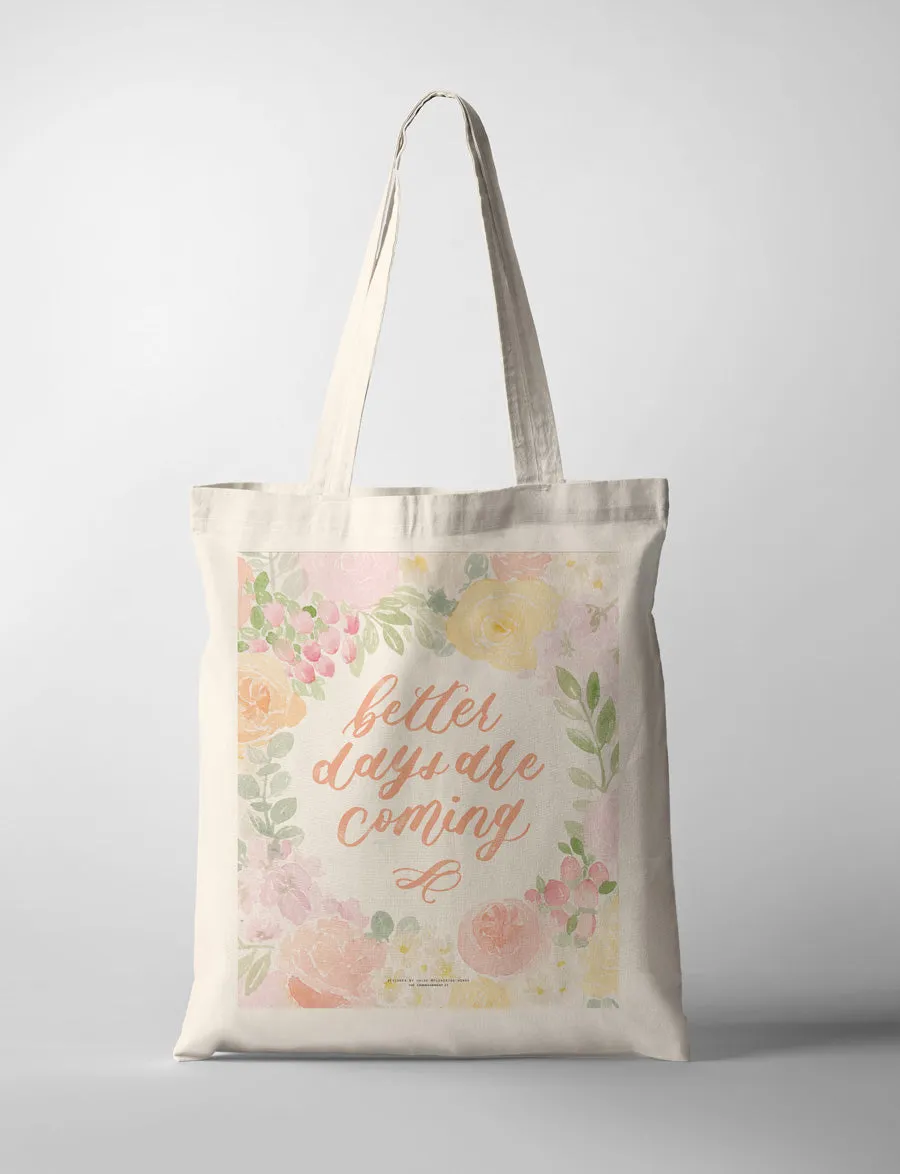 Better Days Are Coming {Tote Bag}
