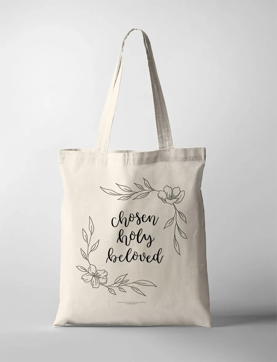 Chosen Holy Beloved {Tote Bag}