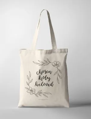 Chosen Holy Beloved {Tote Bag}
