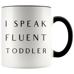 Daycare Provider Gift I Speak Fluent Toddler Mug Daycare Teacher Coffee Cup Mom Mother's Day Present Funny Mugs with Colored Handle