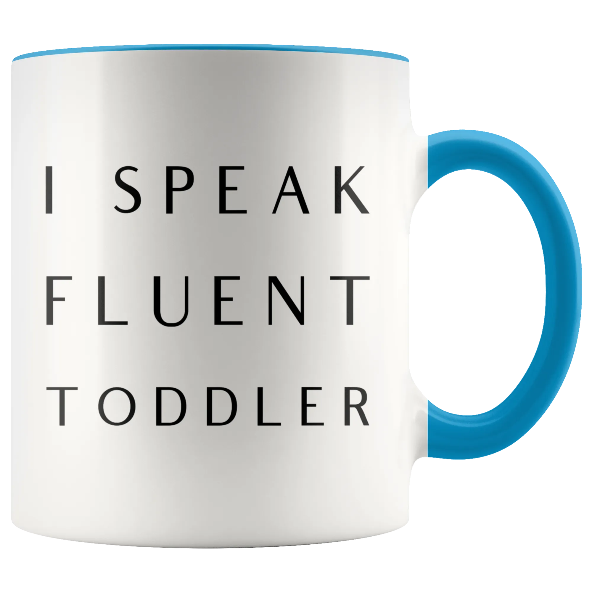 Daycare Provider Gift I Speak Fluent Toddler Mug Daycare Teacher Coffee Cup Mom Mother's Day Present Funny Mugs with Colored Handle