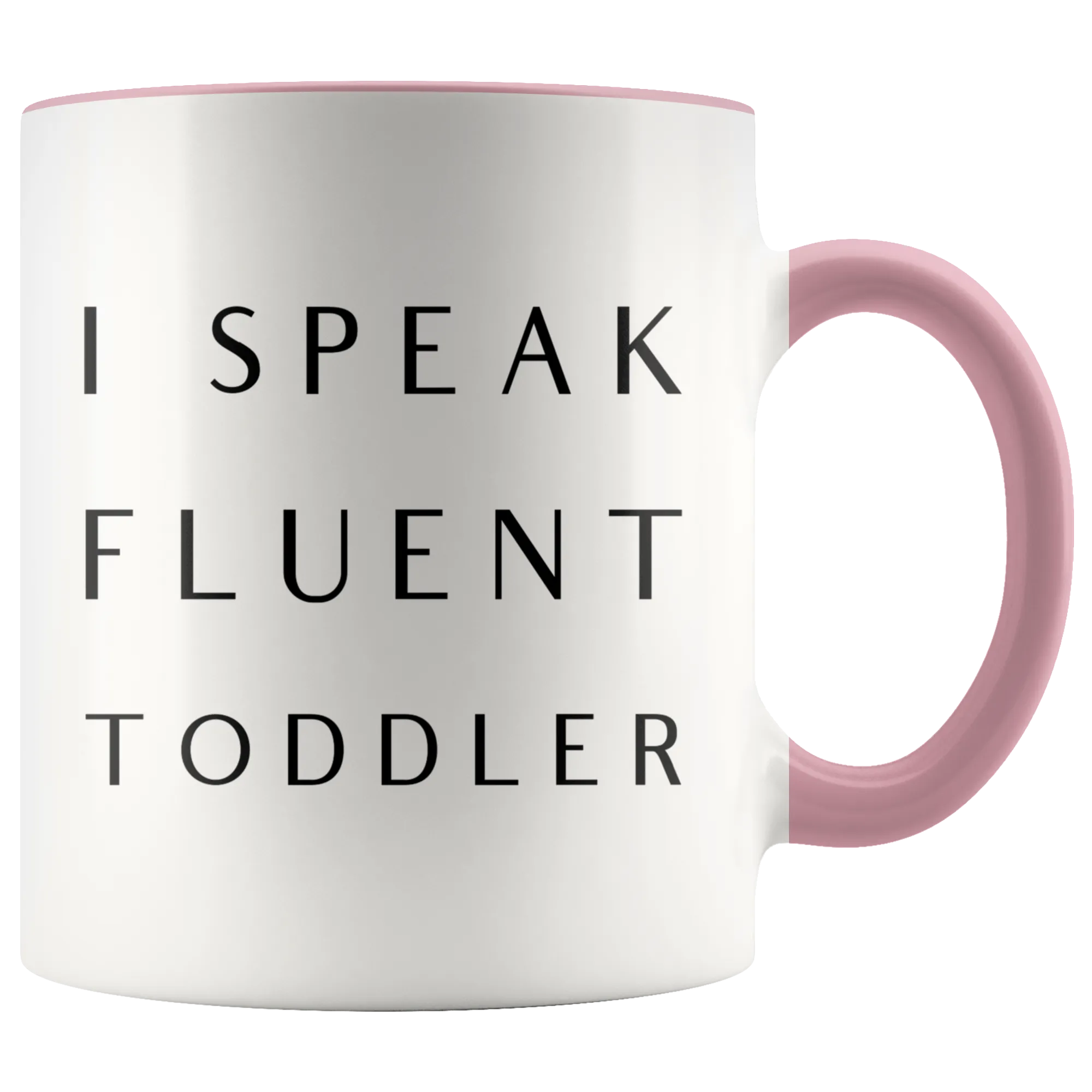 Daycare Provider Gift I Speak Fluent Toddler Mug Daycare Teacher Coffee Cup Mom Mother's Day Present Funny Mugs with Colored Handle