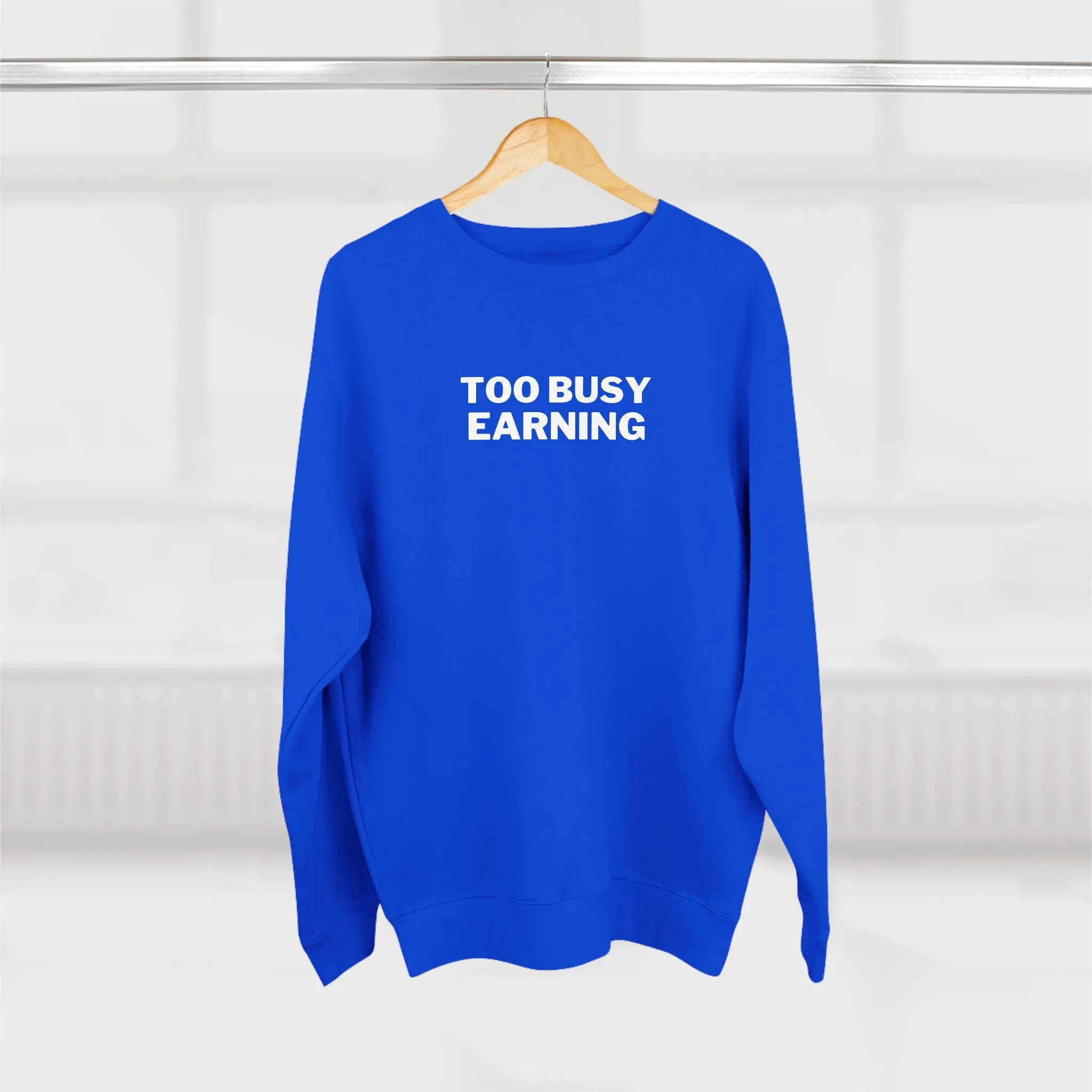 Entrepreneur Crewneck Sweatshirt - Too Busy Earning