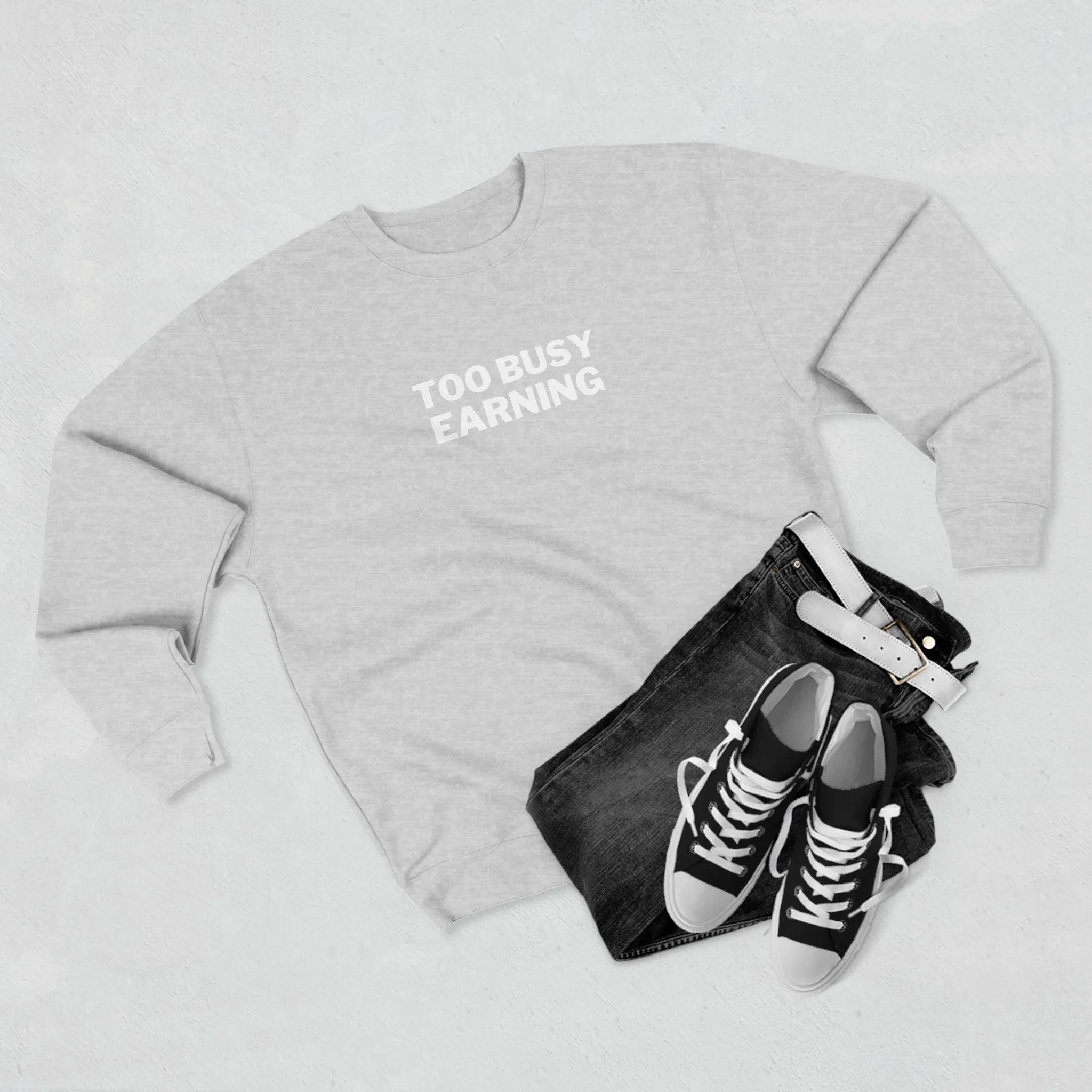 Entrepreneur Crewneck Sweatshirt - Too Busy Earning