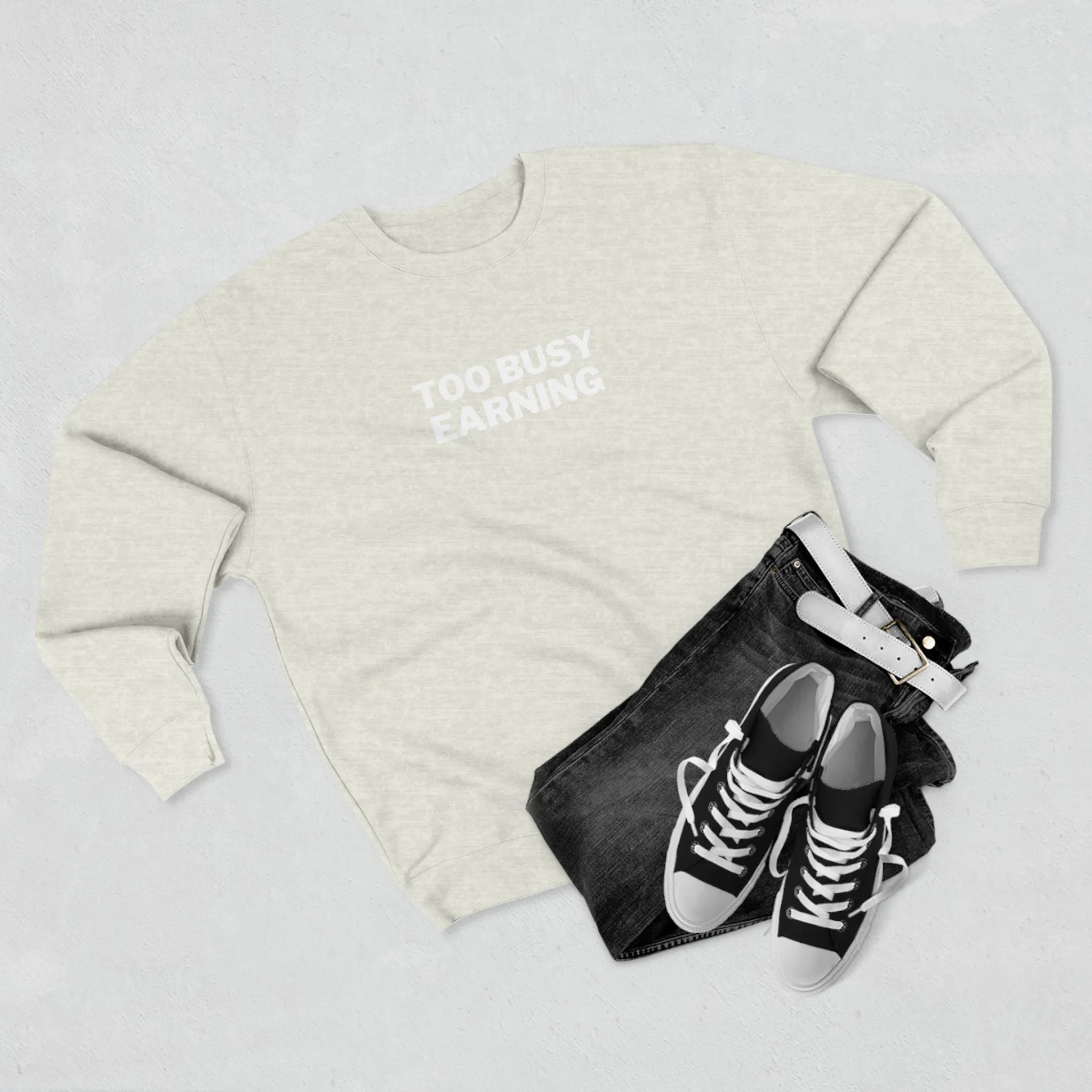 Entrepreneur Crewneck Sweatshirt - Too Busy Earning