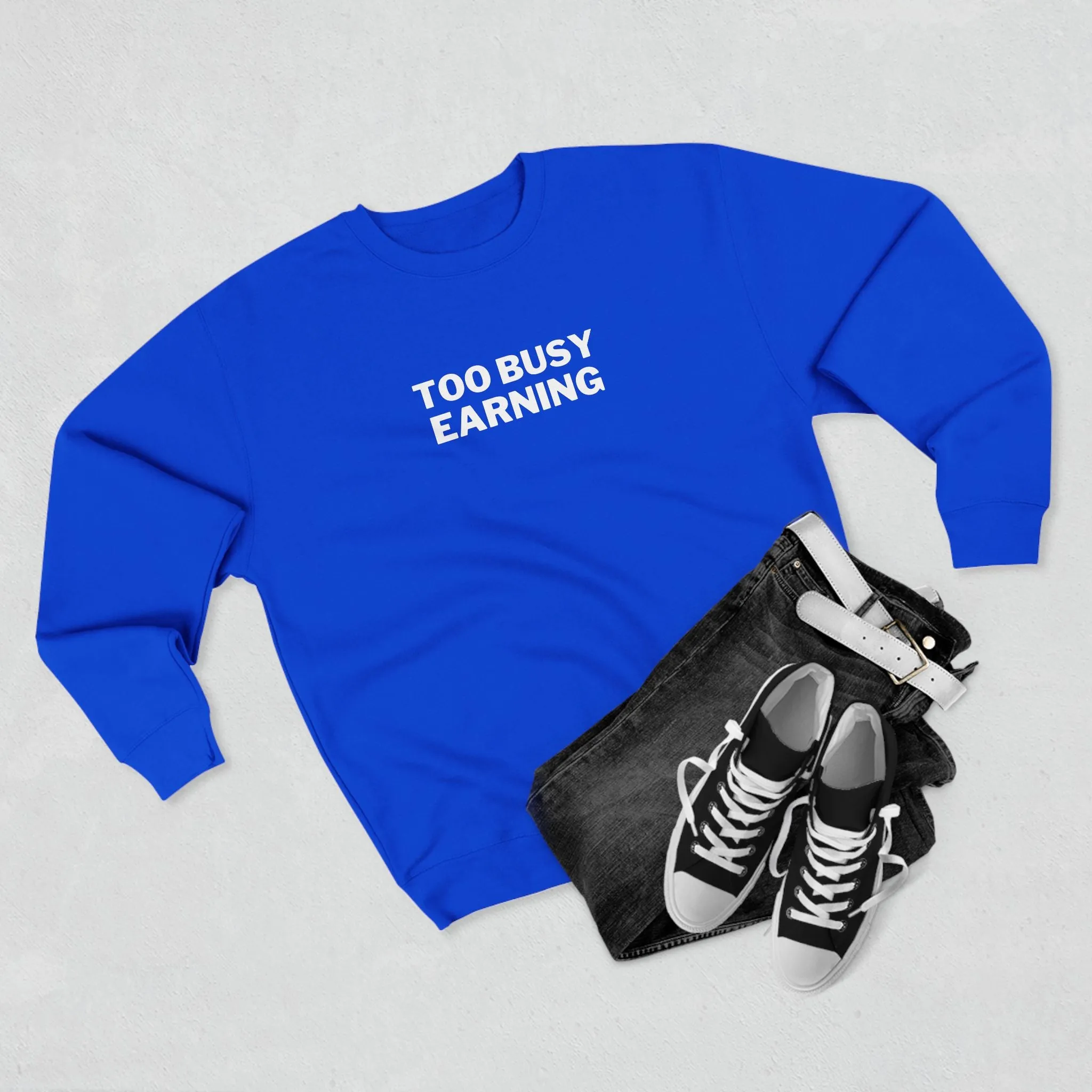 Entrepreneur Crewneck Sweatshirt - Too Busy Earning