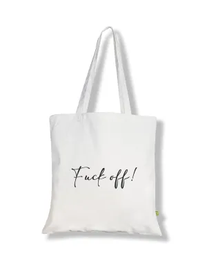 Fuck Off Tote Bag