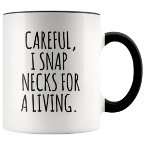 Funny Chiropractor Mug for Chiropractor Gift Ideas Best Chiropractor Ever Coffee Cup I Snap Necks For A Living
