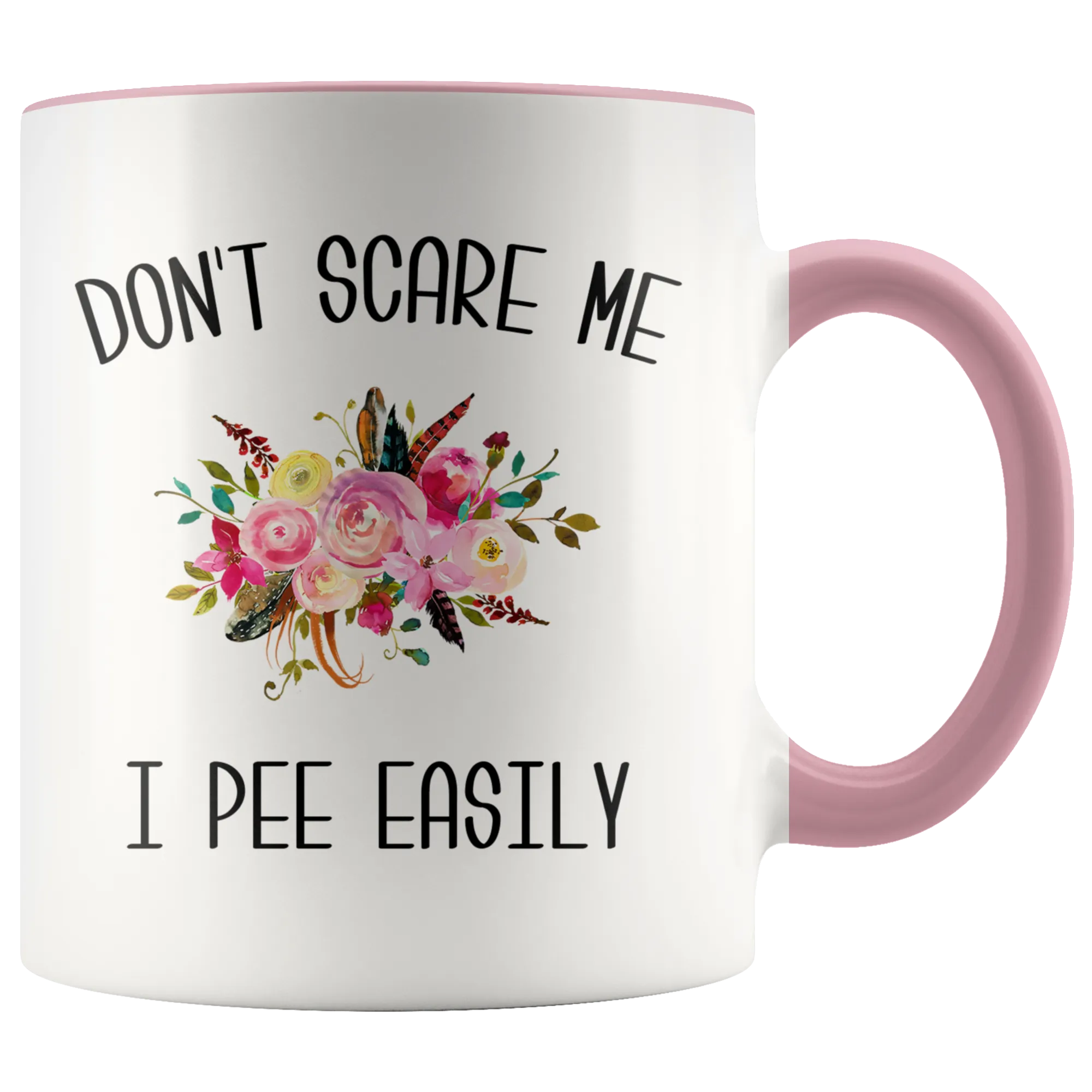 Funny Coffee Mug Don't Scare Me I Pee Easily Coffee Cup Gag Gift Exchange Idea