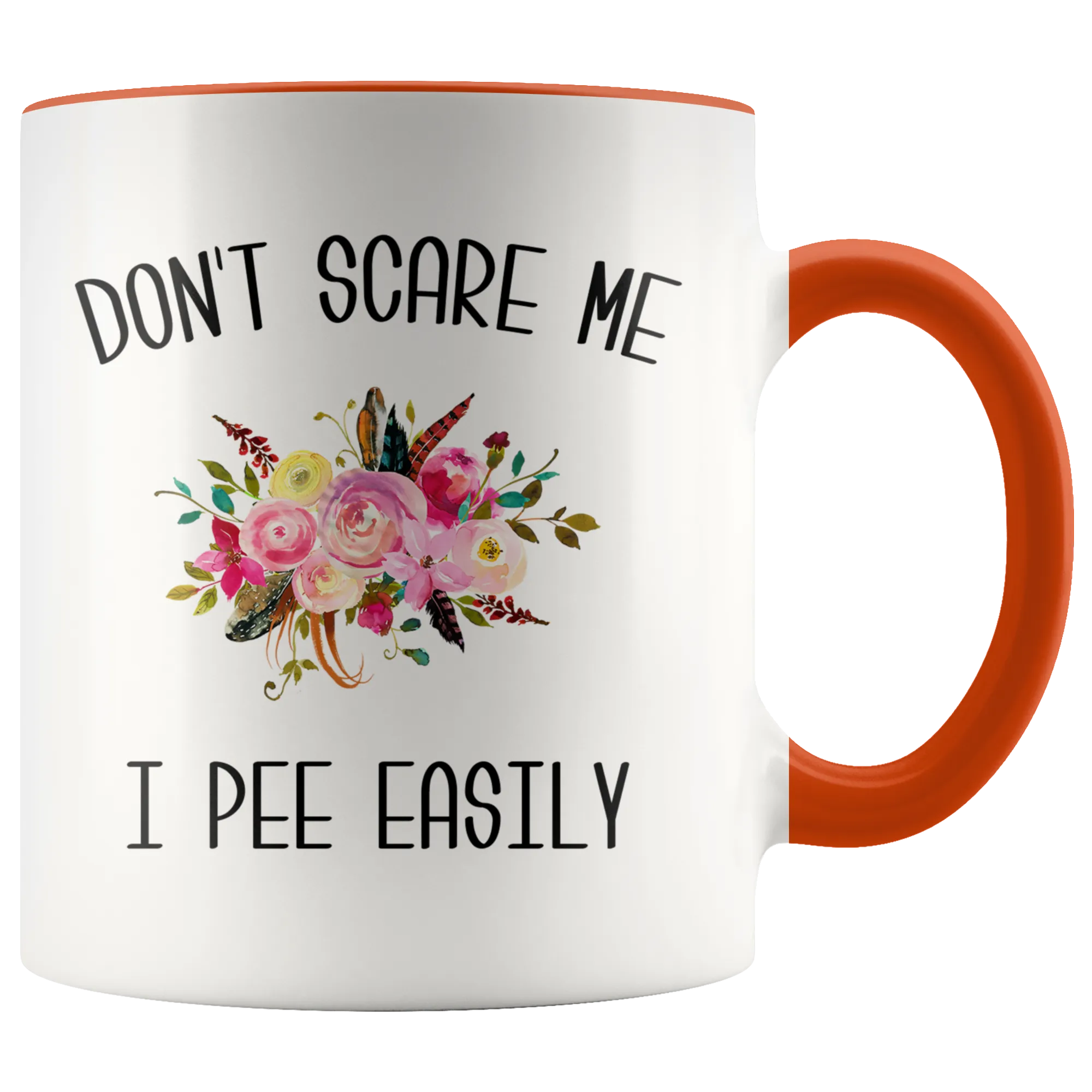 Funny Coffee Mug Don't Scare Me I Pee Easily Coffee Cup Gag Gift Exchange Idea