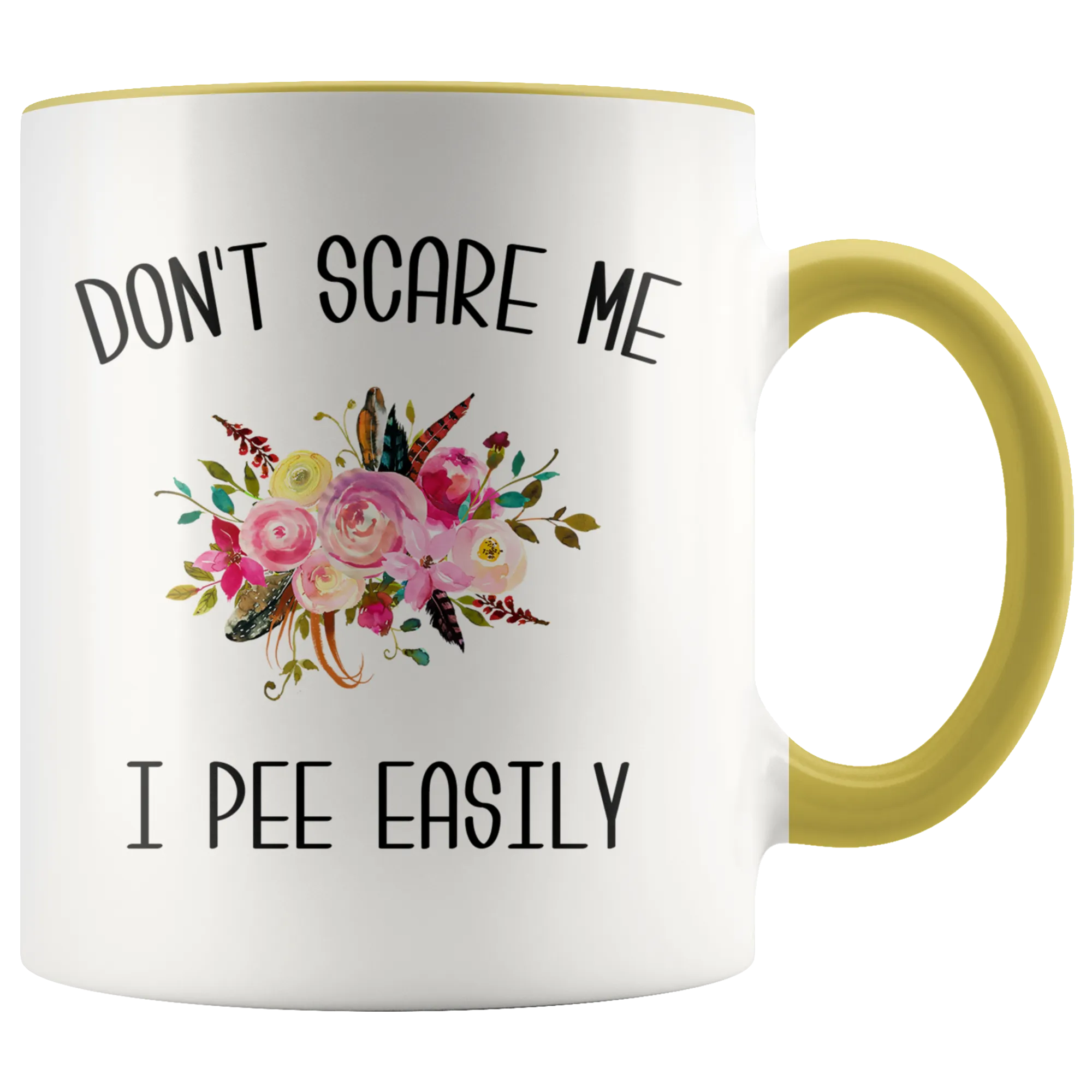 Funny Coffee Mug Don't Scare Me I Pee Easily Coffee Cup Gag Gift Exchange Idea