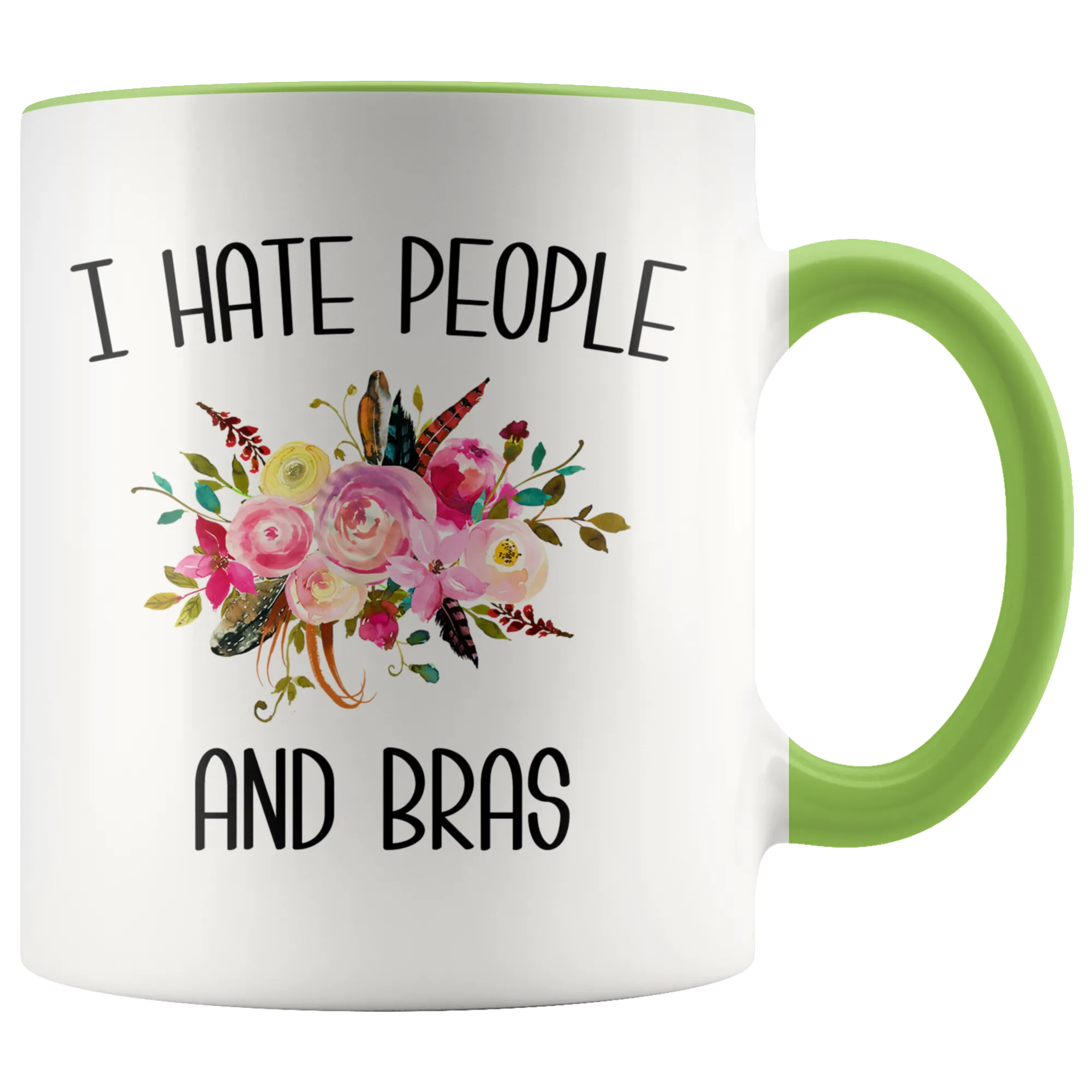 Funny Mug for Women I Hate People and Bras People Suck Gift for Her Coffee Cup