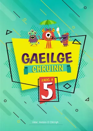 Gaeilge Chruinn 5