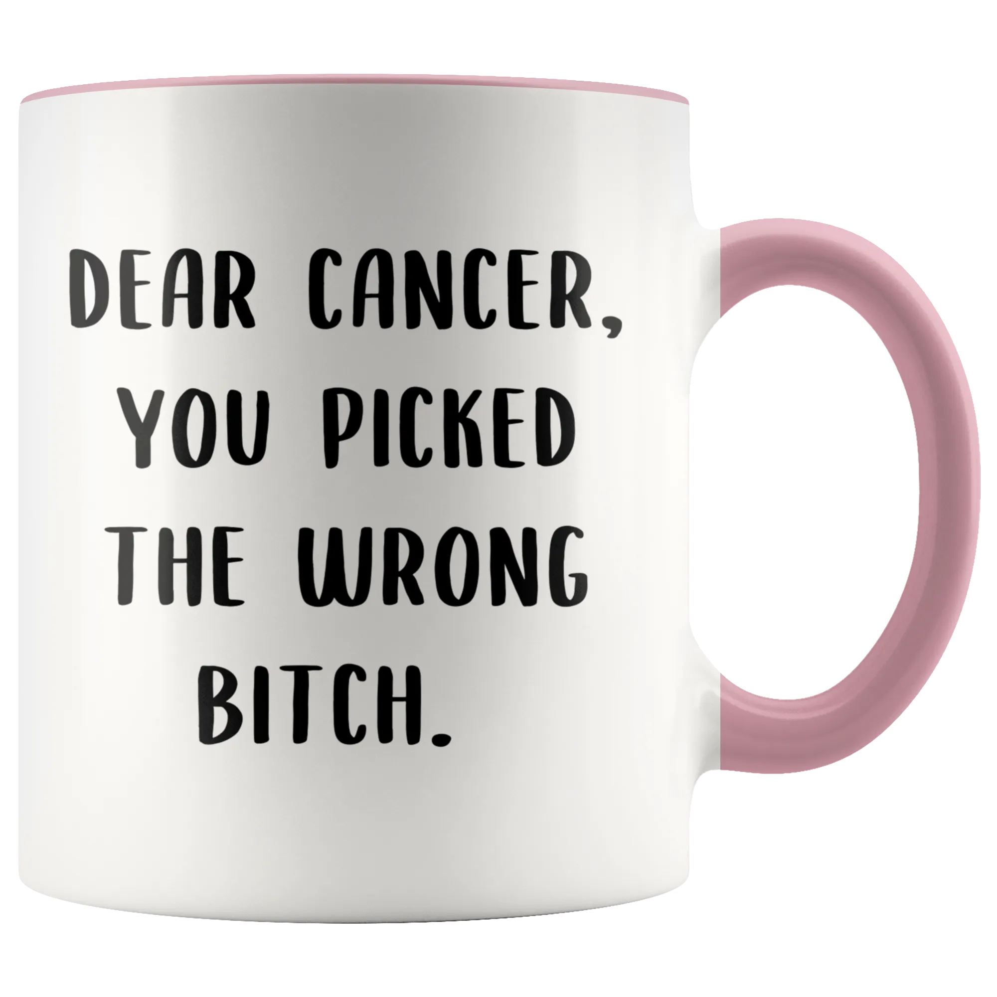 Gift for Breast Cancer Patient Mug Dear Cancer You Picked the Wrong Bitch Cancer Warrior Coffee Cup