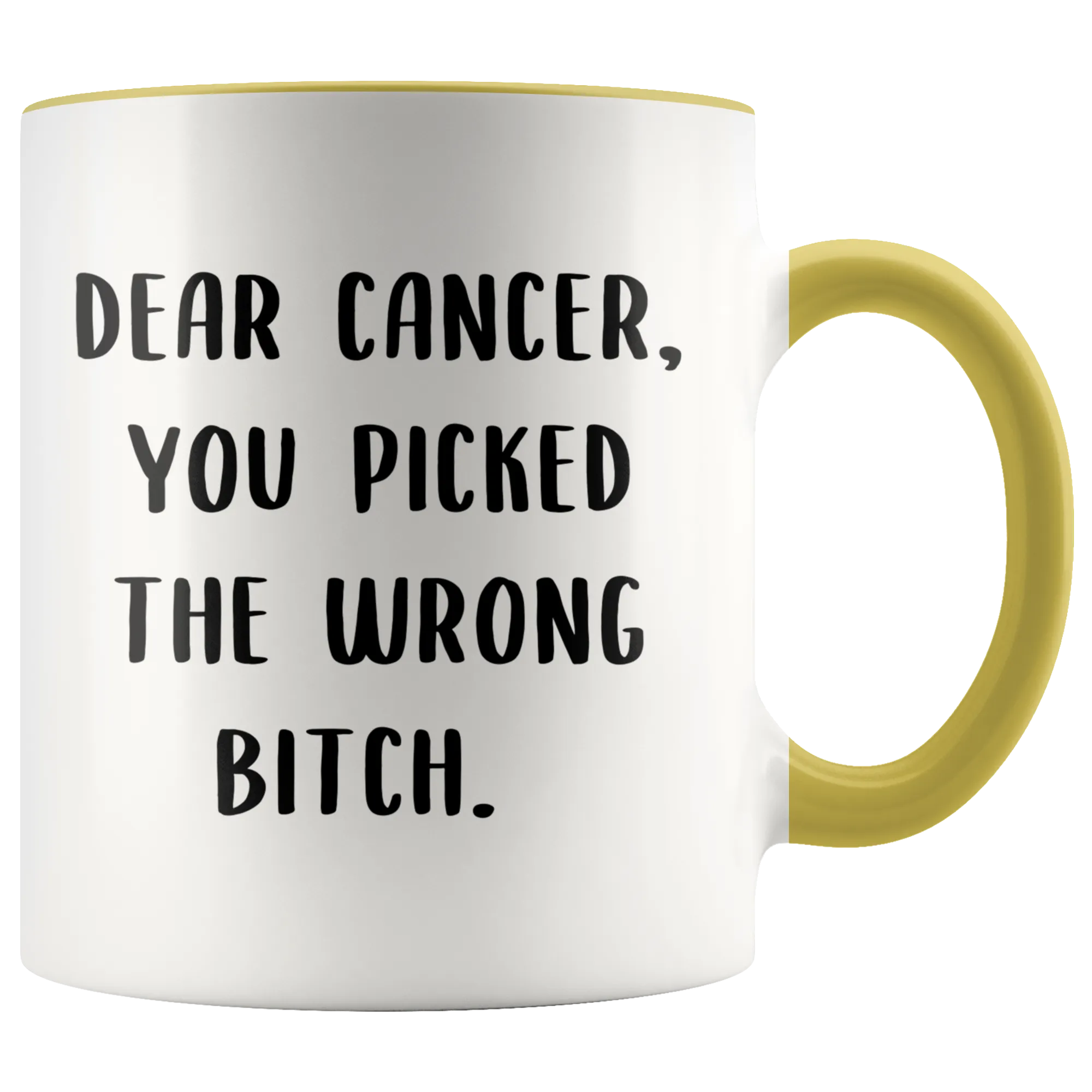 Gift for Breast Cancer Patient Mug Dear Cancer You Picked the Wrong Bitch Coffee Cup