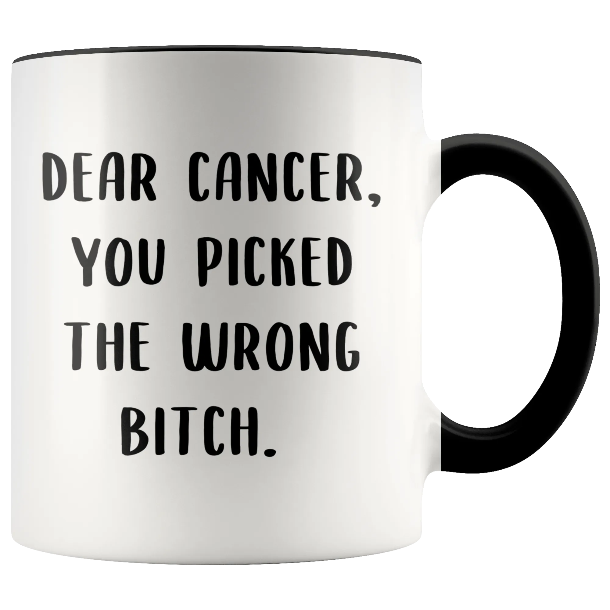 Gift for Breast Cancer Patient Mug Dear Cancer You Picked the Wrong Bitch Coffee Cup
