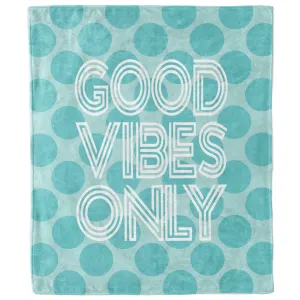 Good Vibes Only Blanket