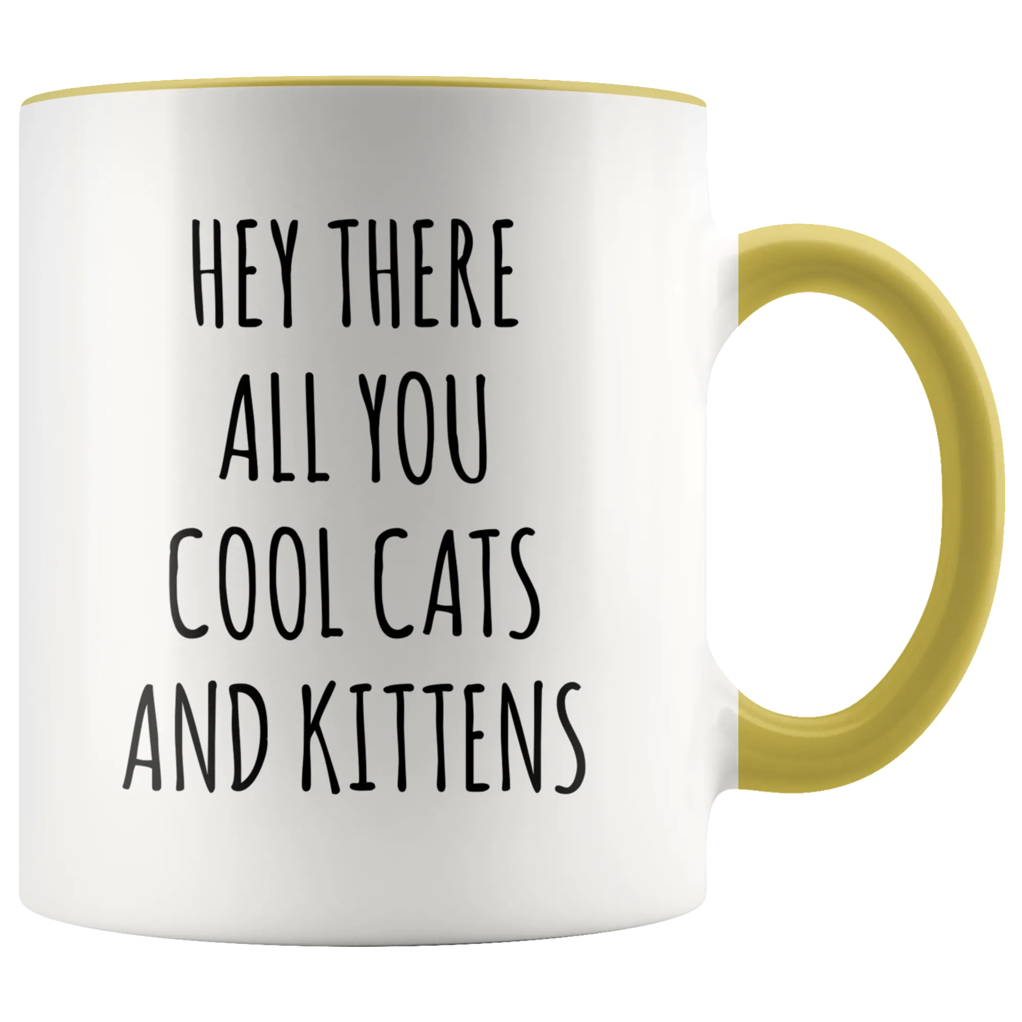 Hey There All You Cool Cats and Kittens Mug Funny Tiger Coffee Cup