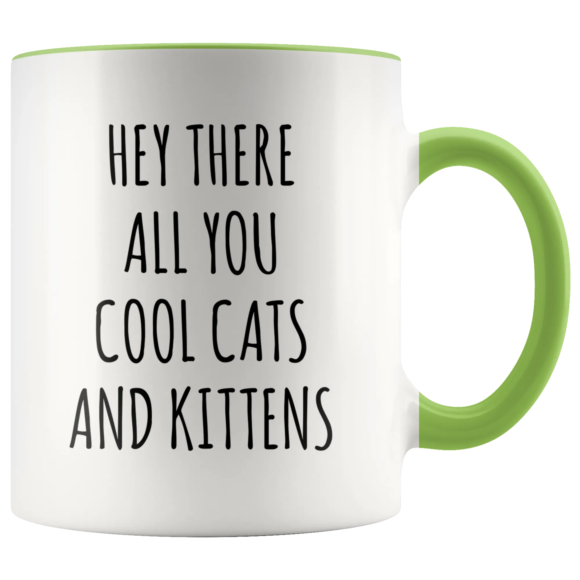 Hey There All You Cool Cats and Kittens Mug Funny Tiger Coffee Cup