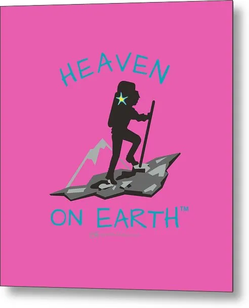 Hiker Heaven On Earth - Metal Print