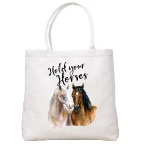 Hold Your Horses Tote Bag