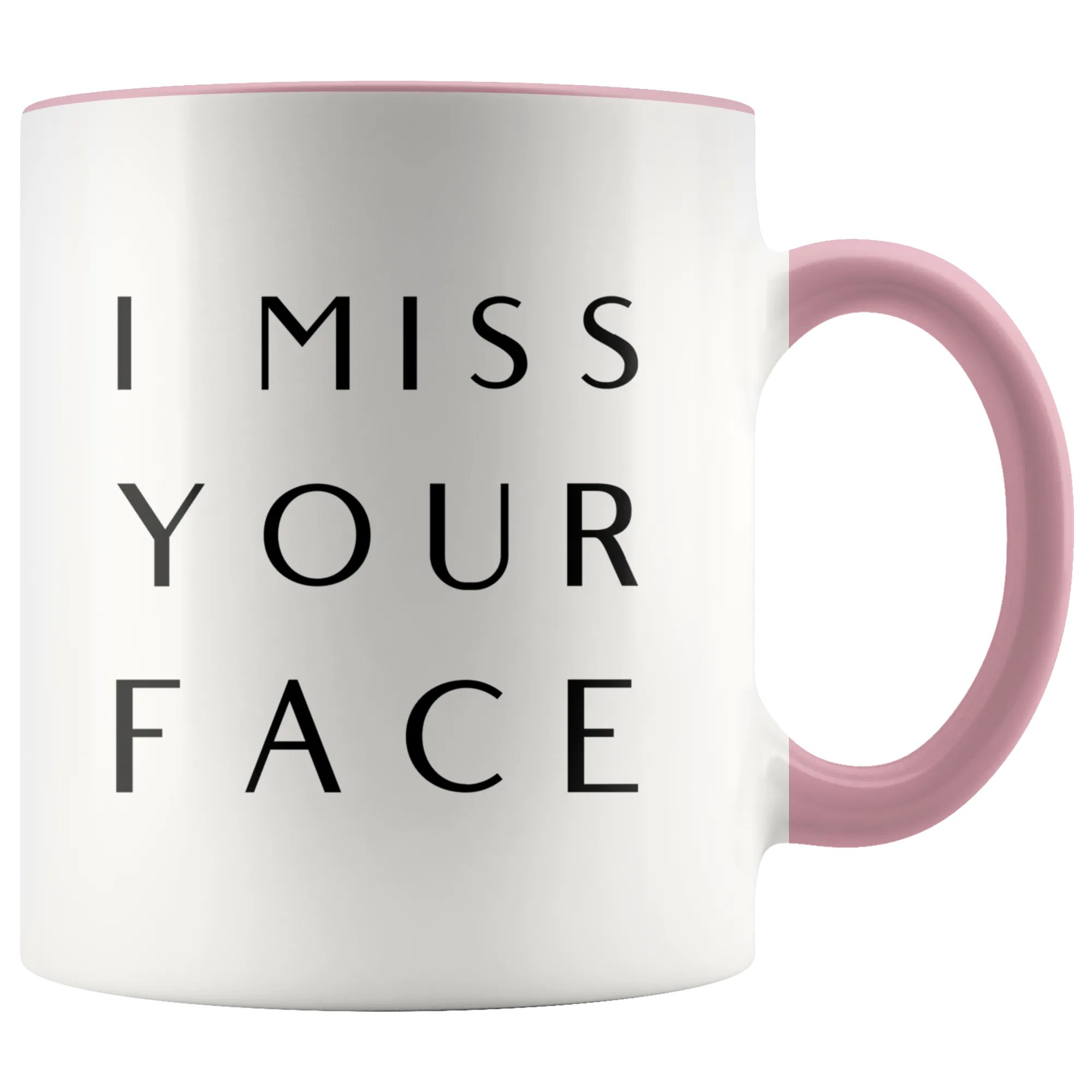 I Miss Your Face Mug Long Distance Gift Long Distance Relationship Gifts Best Friend Moving Away Thinking of You Coffee Cup  with Colored Handle