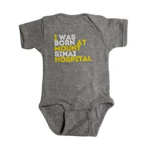 I was Born at Mount Sinai Hospital Onesie - Grey