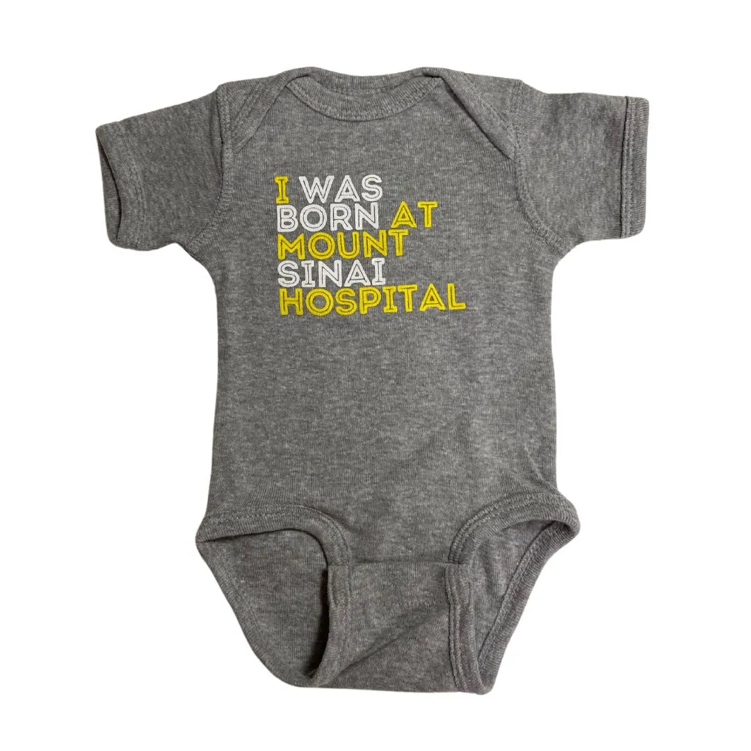 I was Born at Mount Sinai Hospital Onesie - Grey
