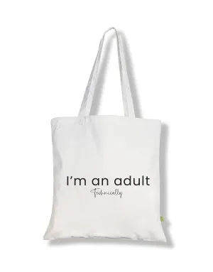 I'm an Adult Technically Tote Bag