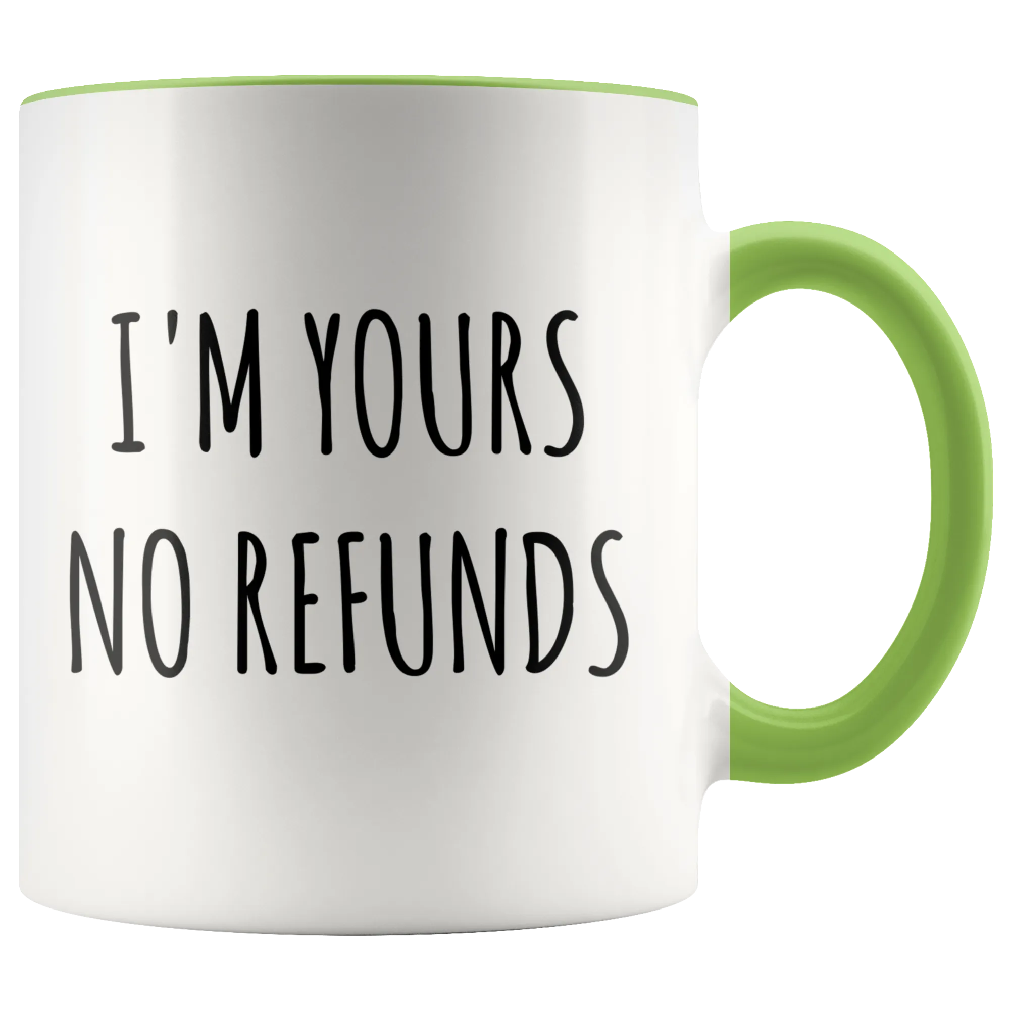 I'm Yours No Refunds Mug Cute Coffee Cup Boyfriend Gift Idea Girlfriend Gifts for Valentine's Day Mug Valentines Gift Husband Wife Gifts