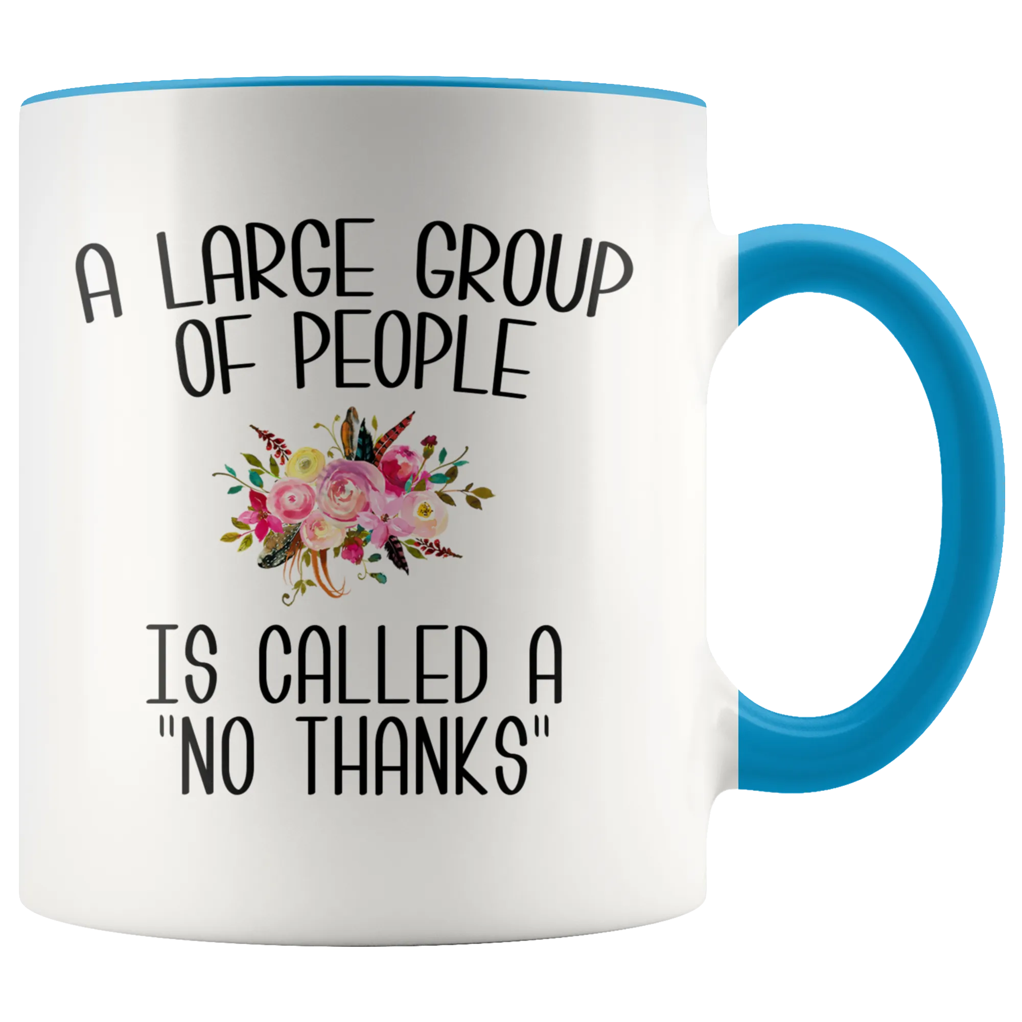 Introvert Gifts Im Busy Introverting Mug A Large Group of People is Called a No Thanks Mug Funny Floral Coffee Cup