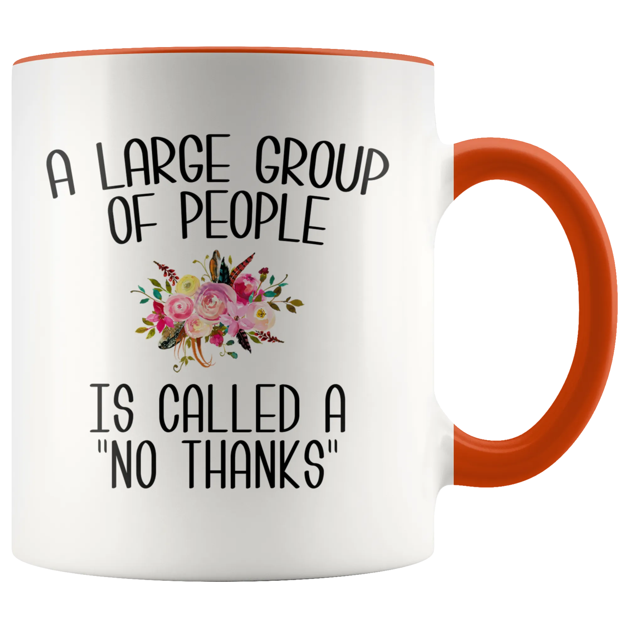 Introvert Gifts Im Busy Introverting Mug A Large Group of People is Called a No Thanks Mug Funny Floral Coffee Cup