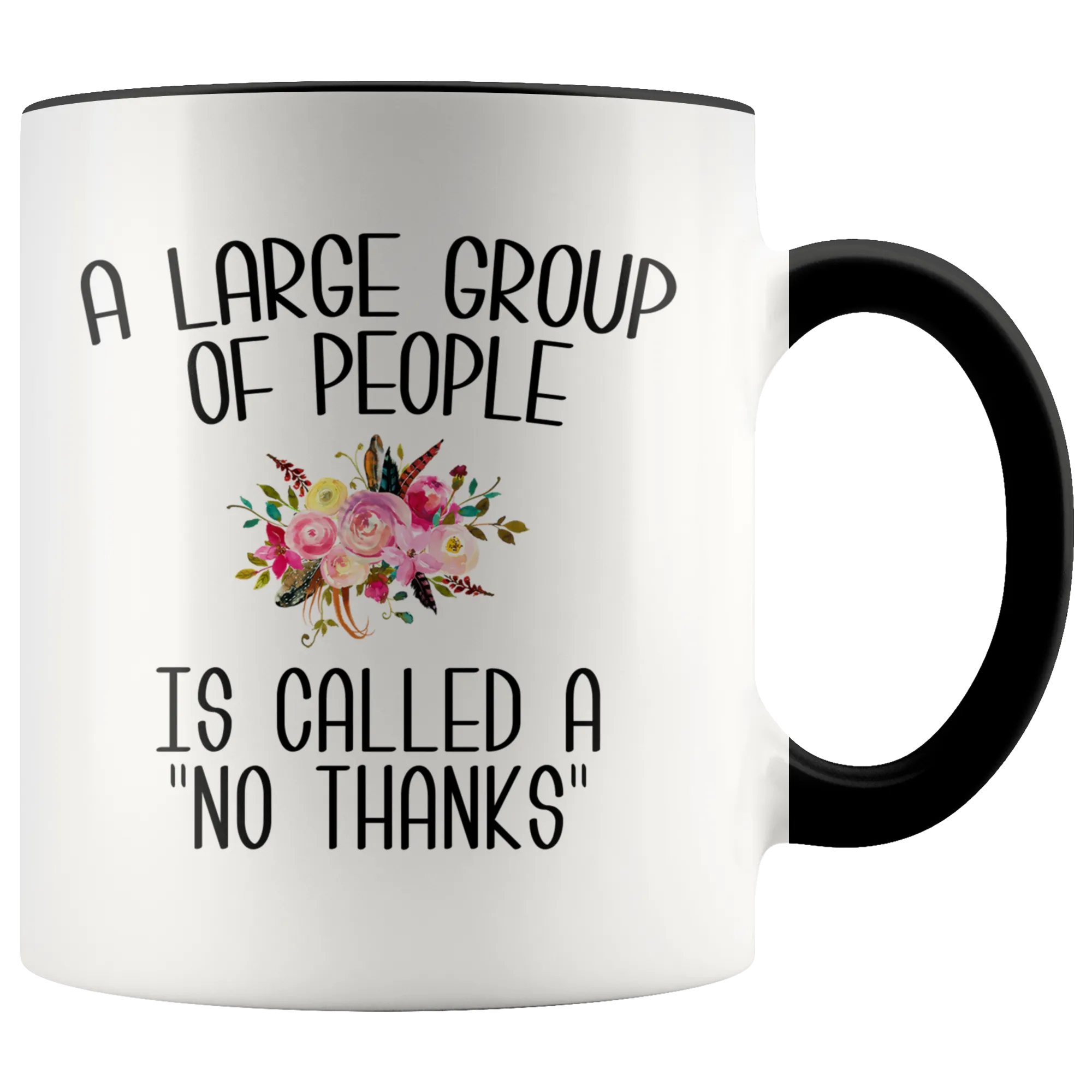 Introvert Gifts Im Busy Introverting Mug A Large Group of People is Called a No Thanks Mug Funny Floral Coffee Cup