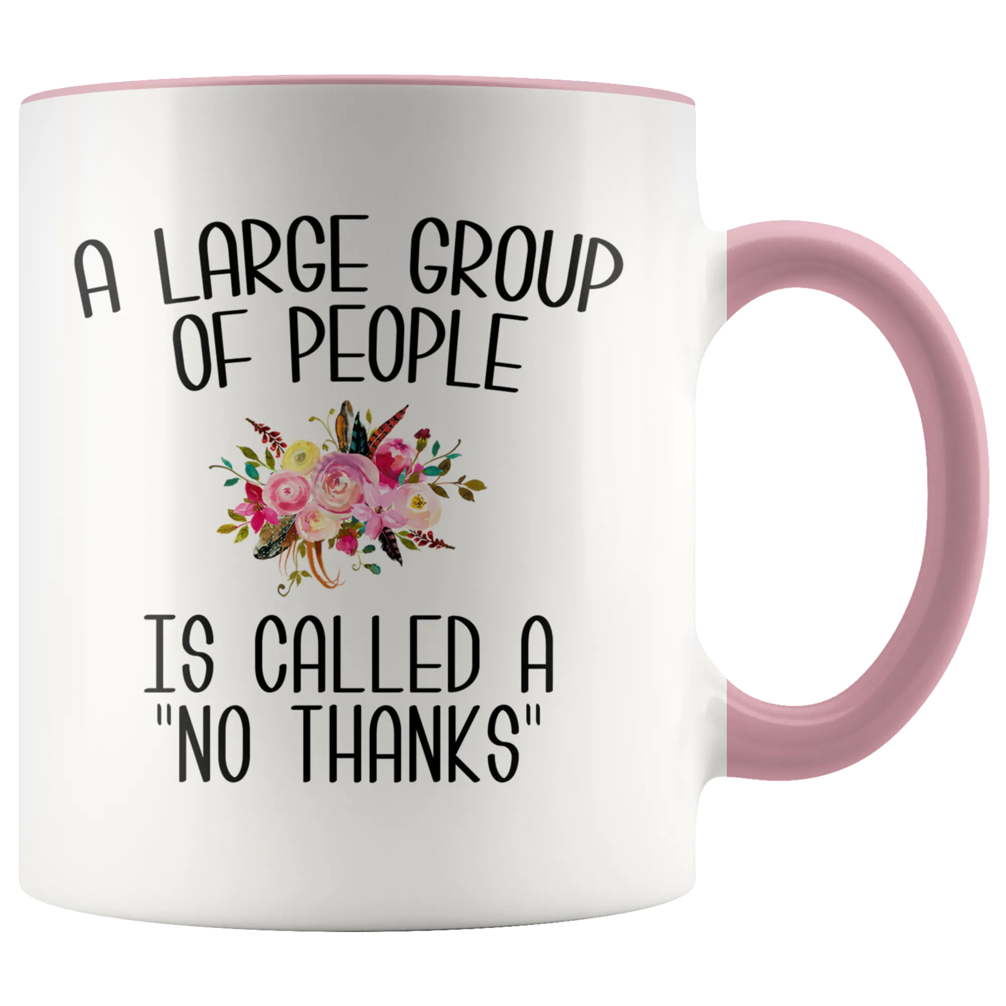 Introvert Gifts Im Busy Introverting Mug A Large Group of People is Called a No Thanks Mug Funny Floral Coffee Cup