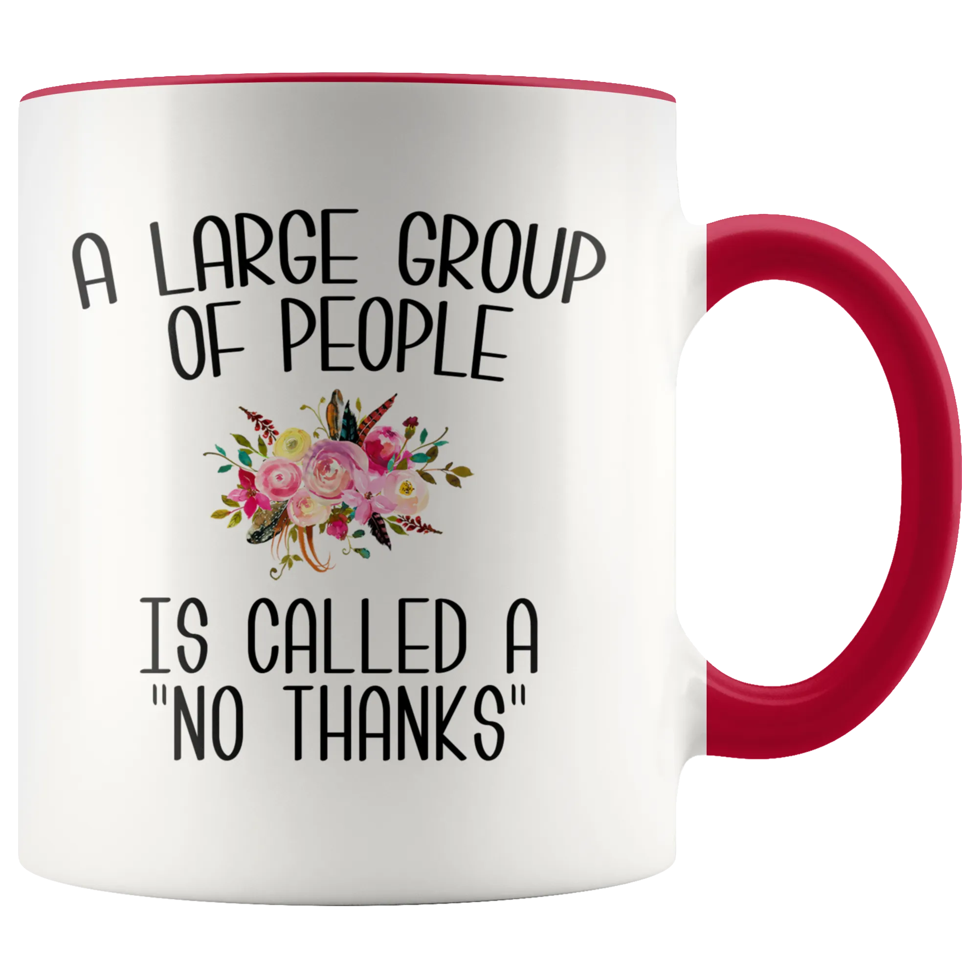Introvert Gifts Im Busy Introverting Mug A Large Group of People is Called a No Thanks Mug Funny Floral Coffee Cup