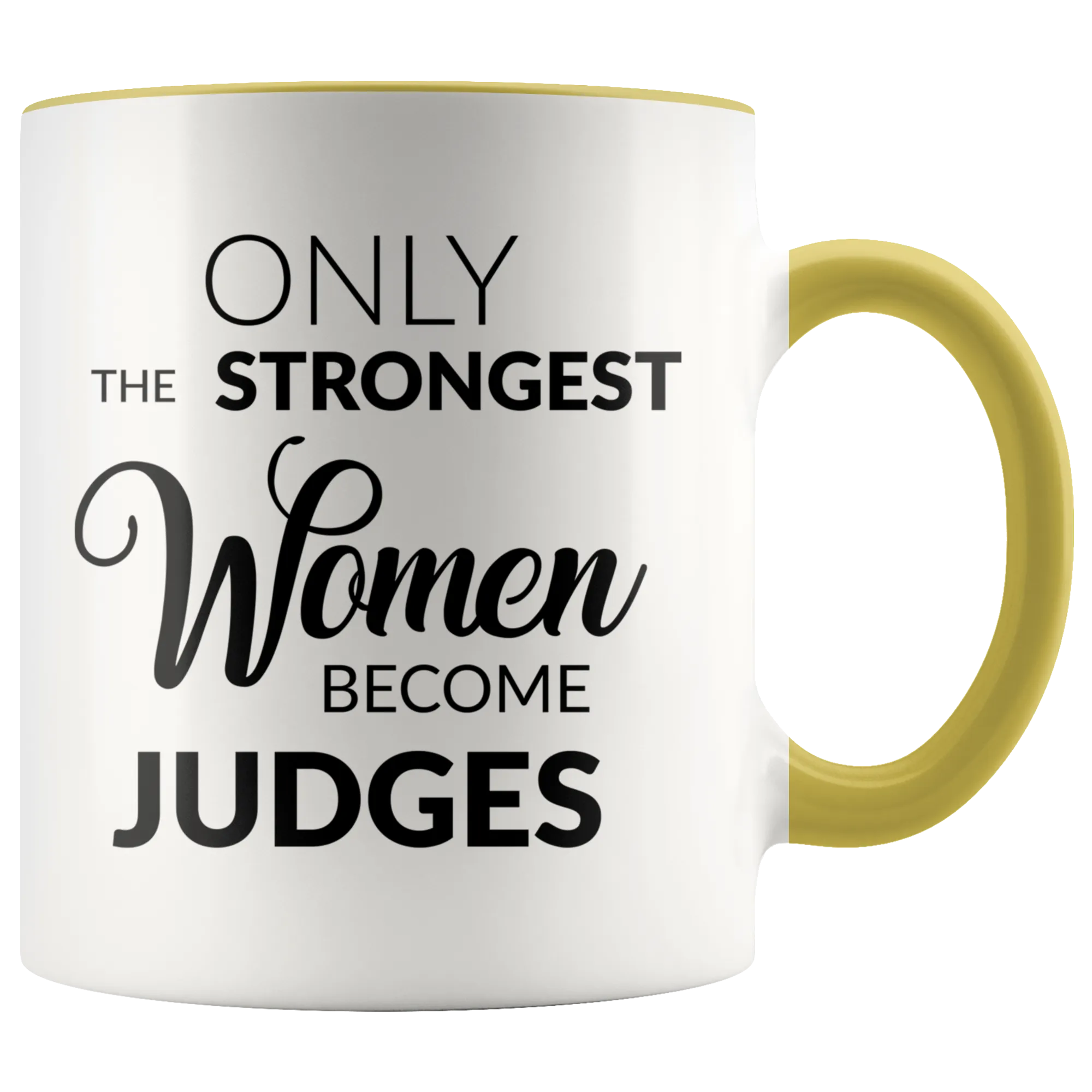 Judge Gifts for Women Female Judge Mug Only the Strongest Women Become Judges Coffee Mug Court Judge Gifts for Judges