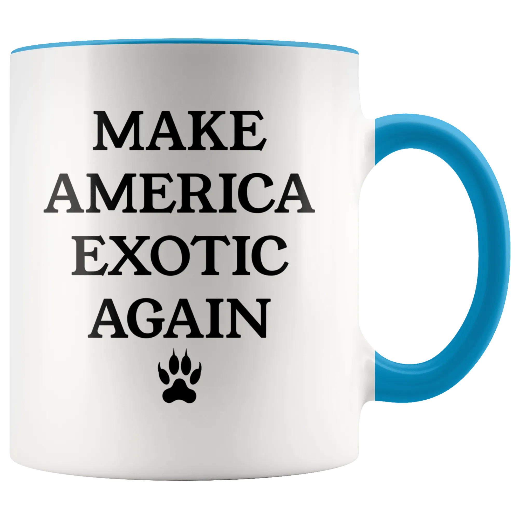 Make America Exotic Again Mug Funny 2020 Coffee Cup Tiger Mug Gift for Her Gift for Him