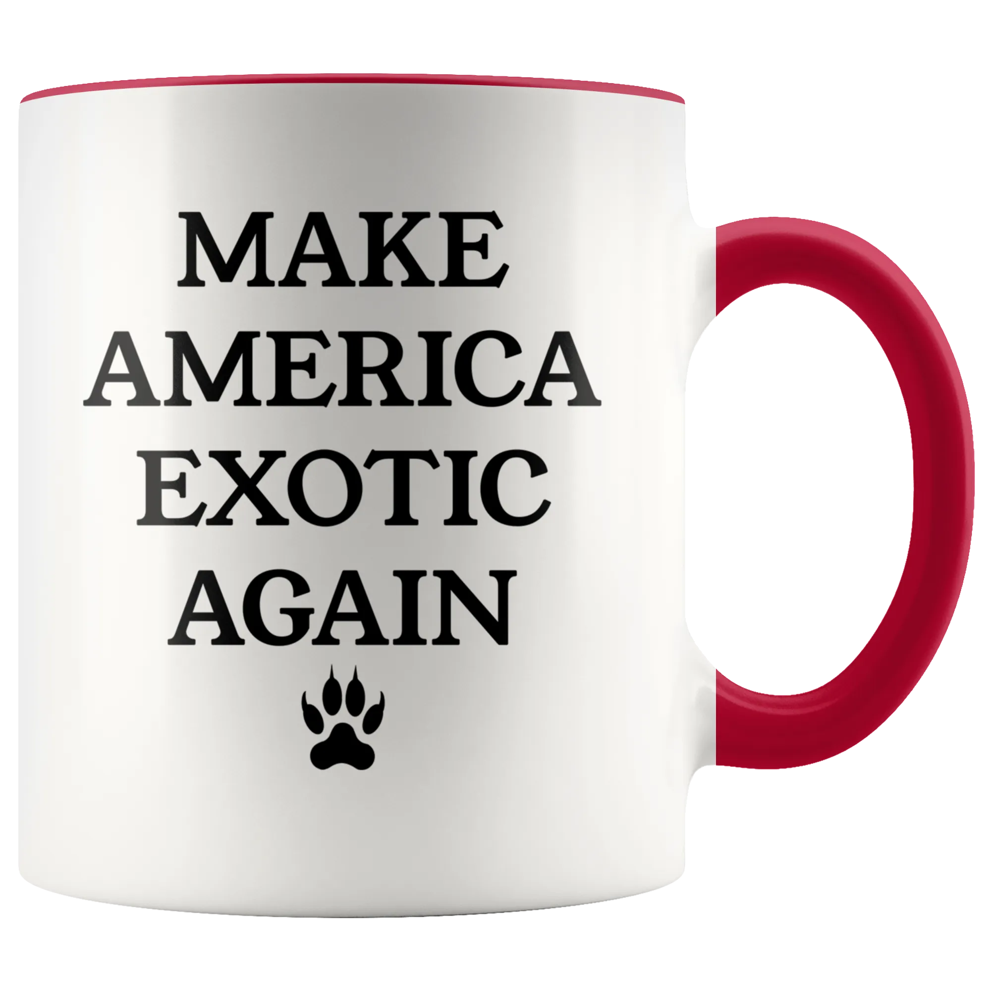 Make America Exotic Again Mug Funny 2020 Coffee Cup Tiger Mug Gift for Her Gift for Him