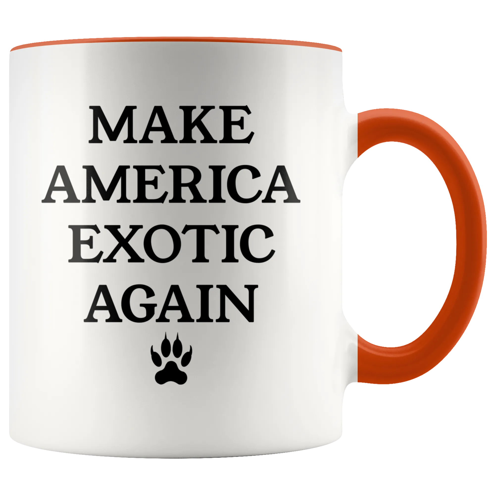 Make America Exotic Again Mug Funny 2020 Coffee Cup Tiger Mug Gift for Her Gift for Him
