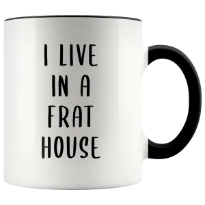 Mom of Boys Gifts I Run A Frat House Mug I Live in a Frat House Coffee Cup Funny Gifts For Mom Life Mothers Day Present For Mom