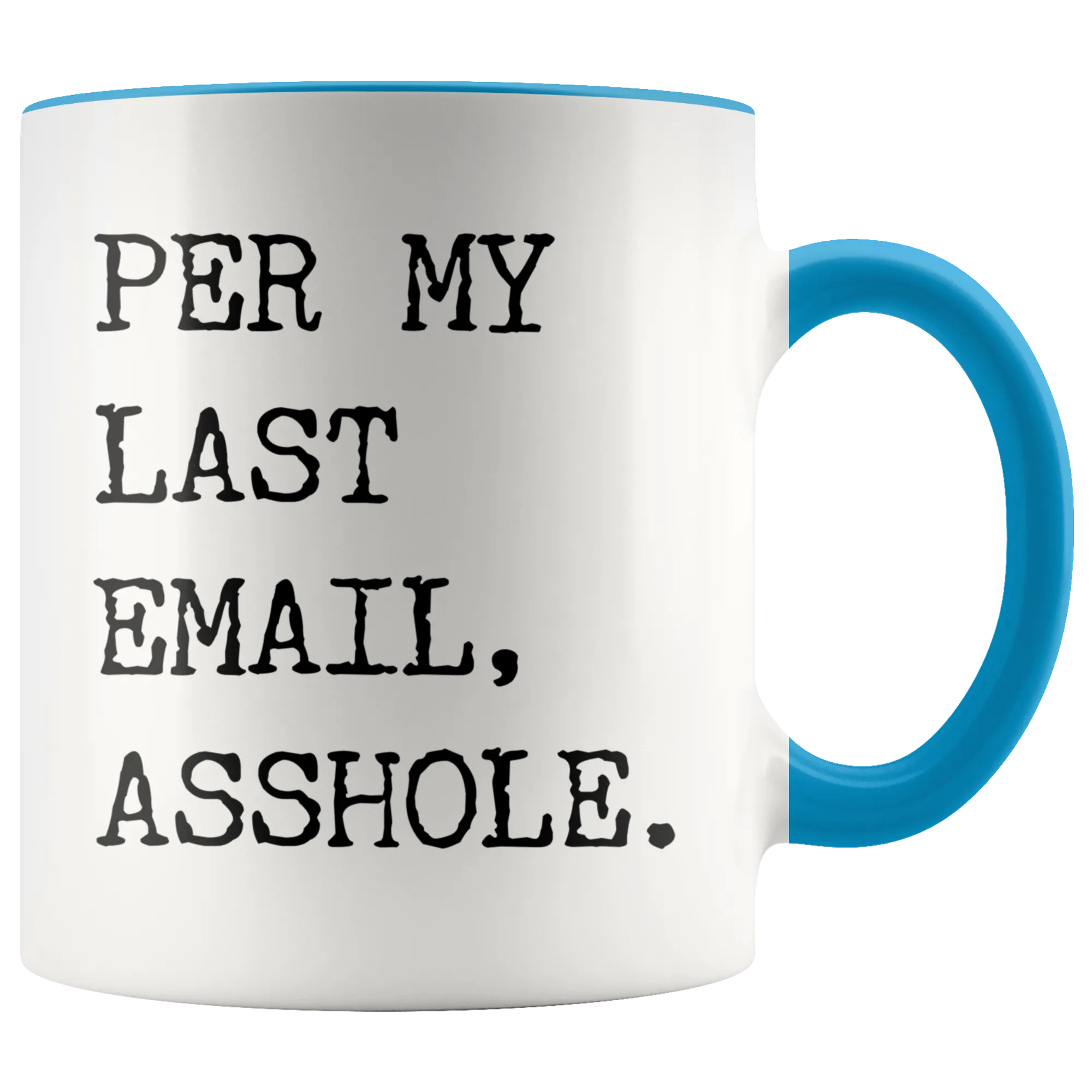Per My Last Email Mug Funny Coworker Gift Per My Previous Email Accent Coffee Cup