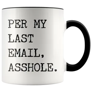 Per My Last Email Mug Funny Coworker Gift Per My Previous Email Accent Coffee Cup