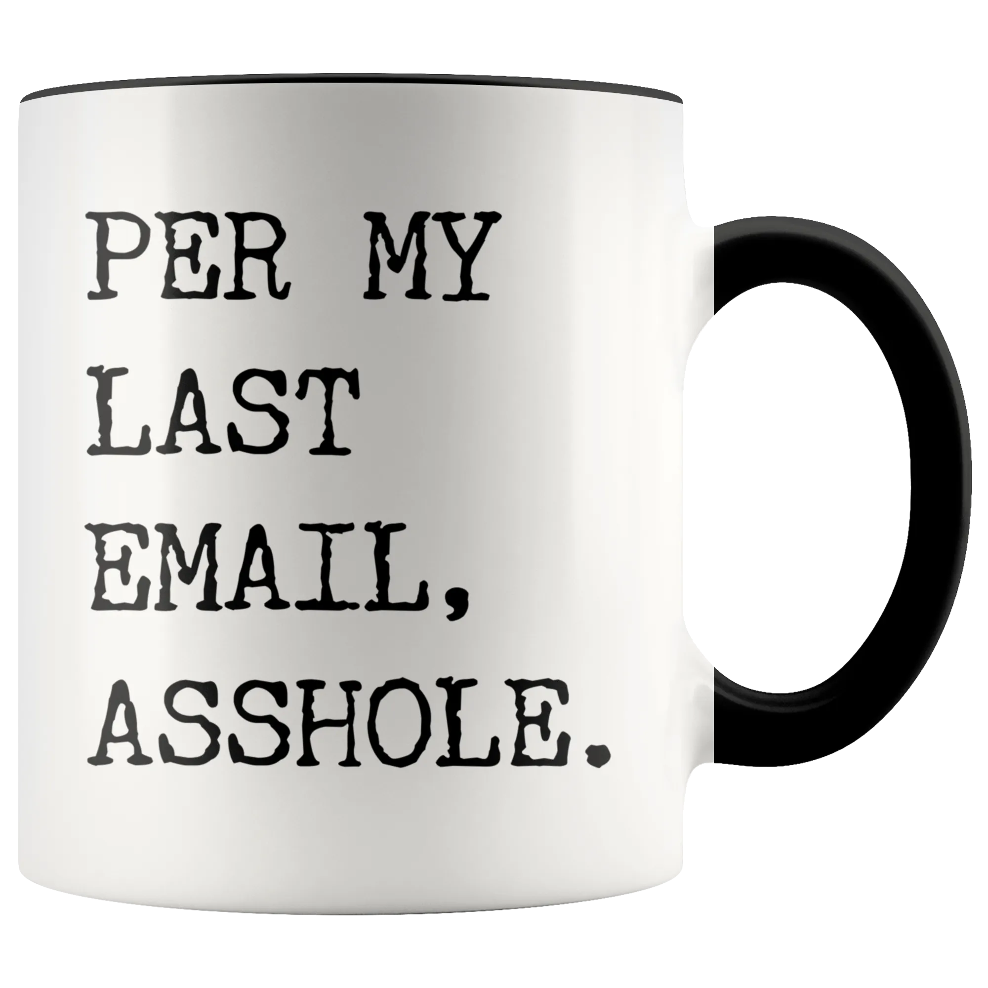 Per My Last Email Mug Funny Coworker Gift Per My Previous Email Accent Coffee Cup