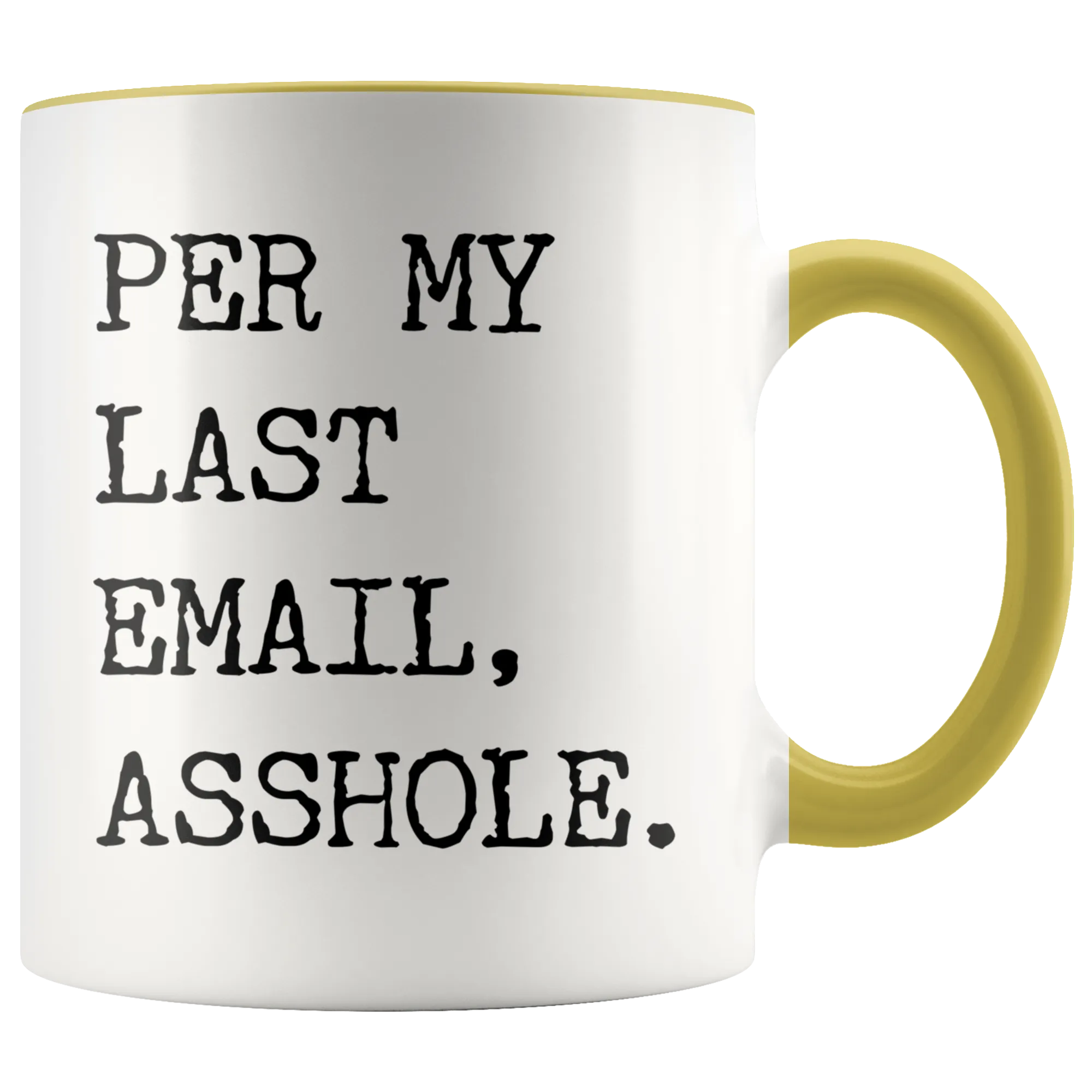 Per My Last Email Mug Funny Coworker Gift Per My Previous Email Accent Coffee Cup