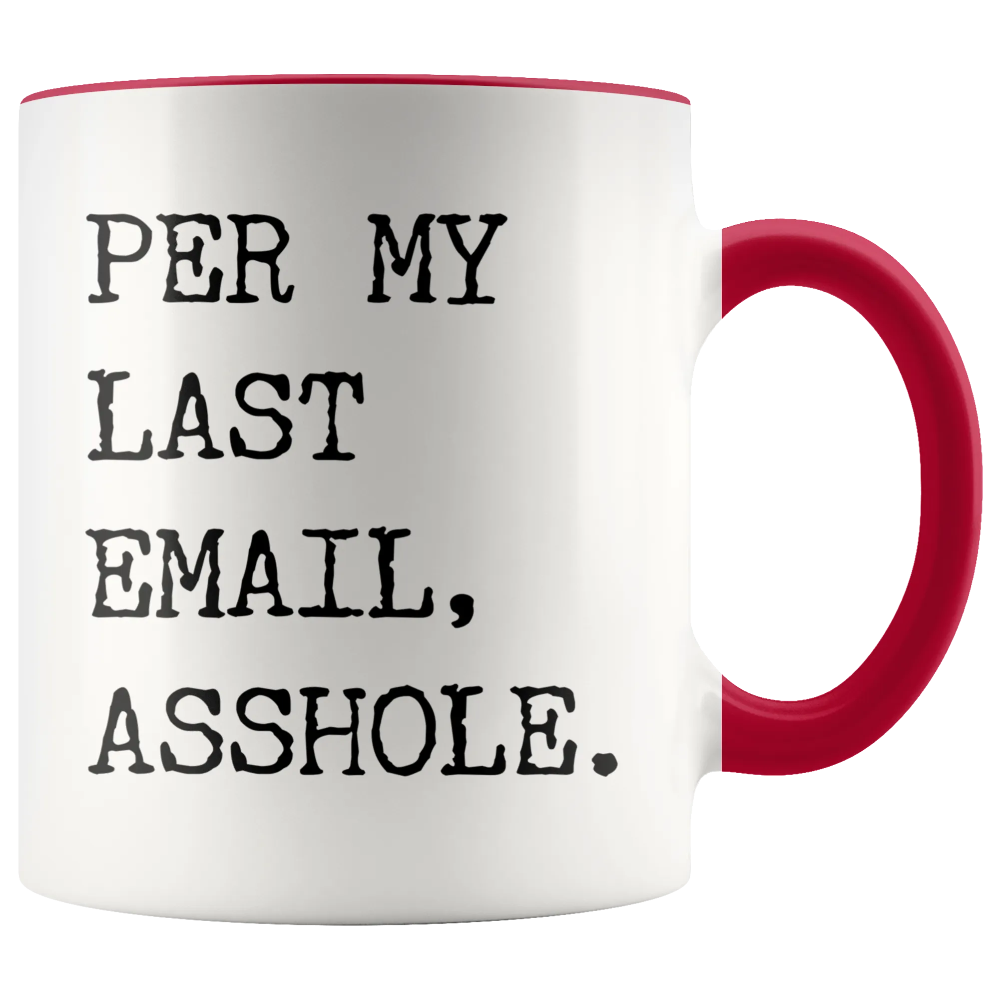 Per My Last Email Mug Funny Coworker Gift Per My Previous Email Accent Coffee Cup