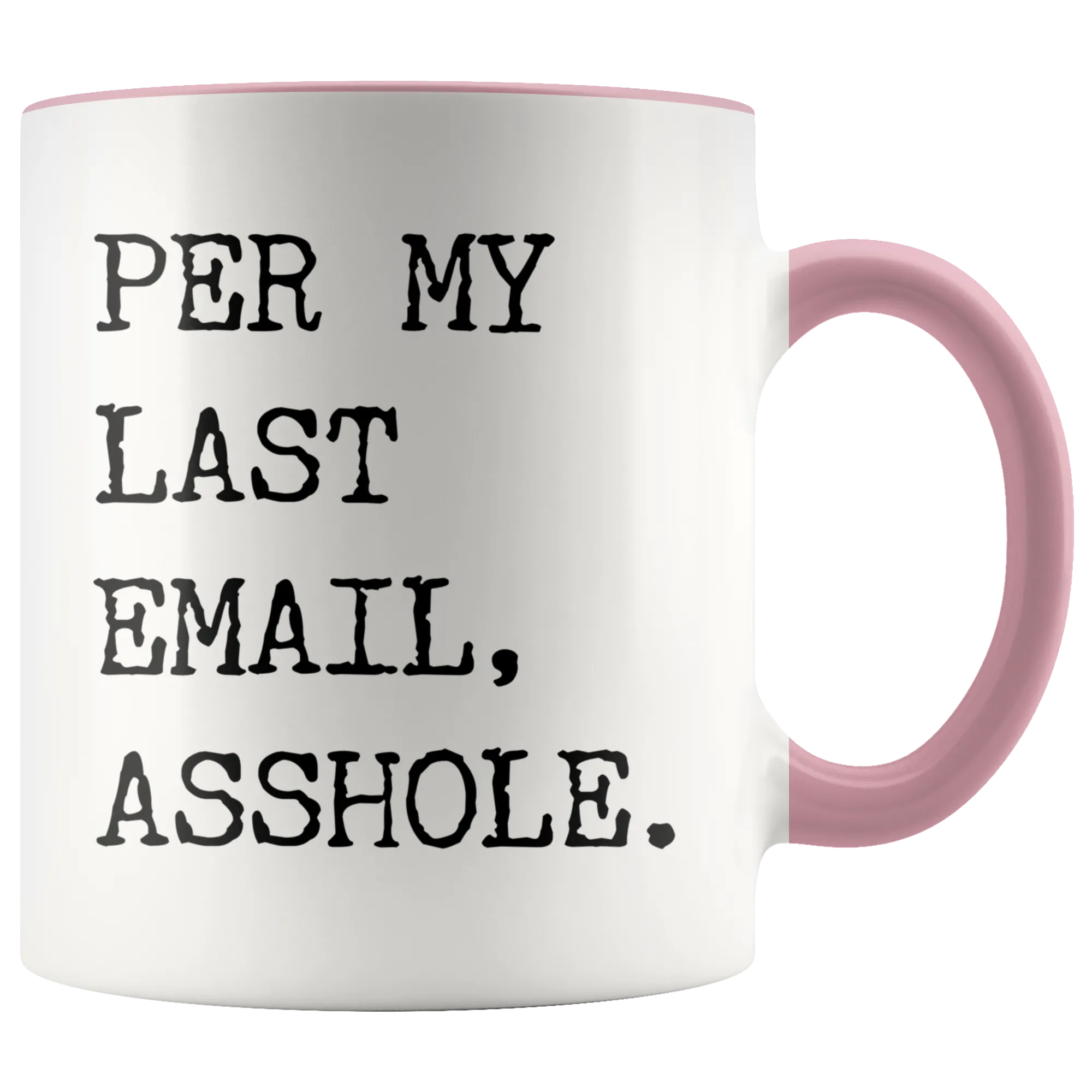 Per My Last Email Mug Funny Coworker Gift Per My Previous Email Accent Coffee Cup