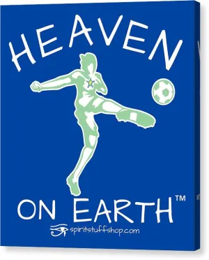 Soccer Heaven On Earth - Canvas Print