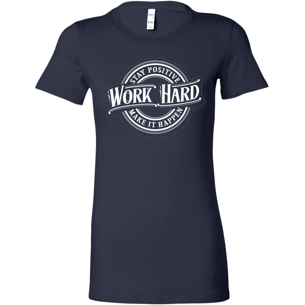 Stay Positive, Work Hard, Make It Happen | Women's